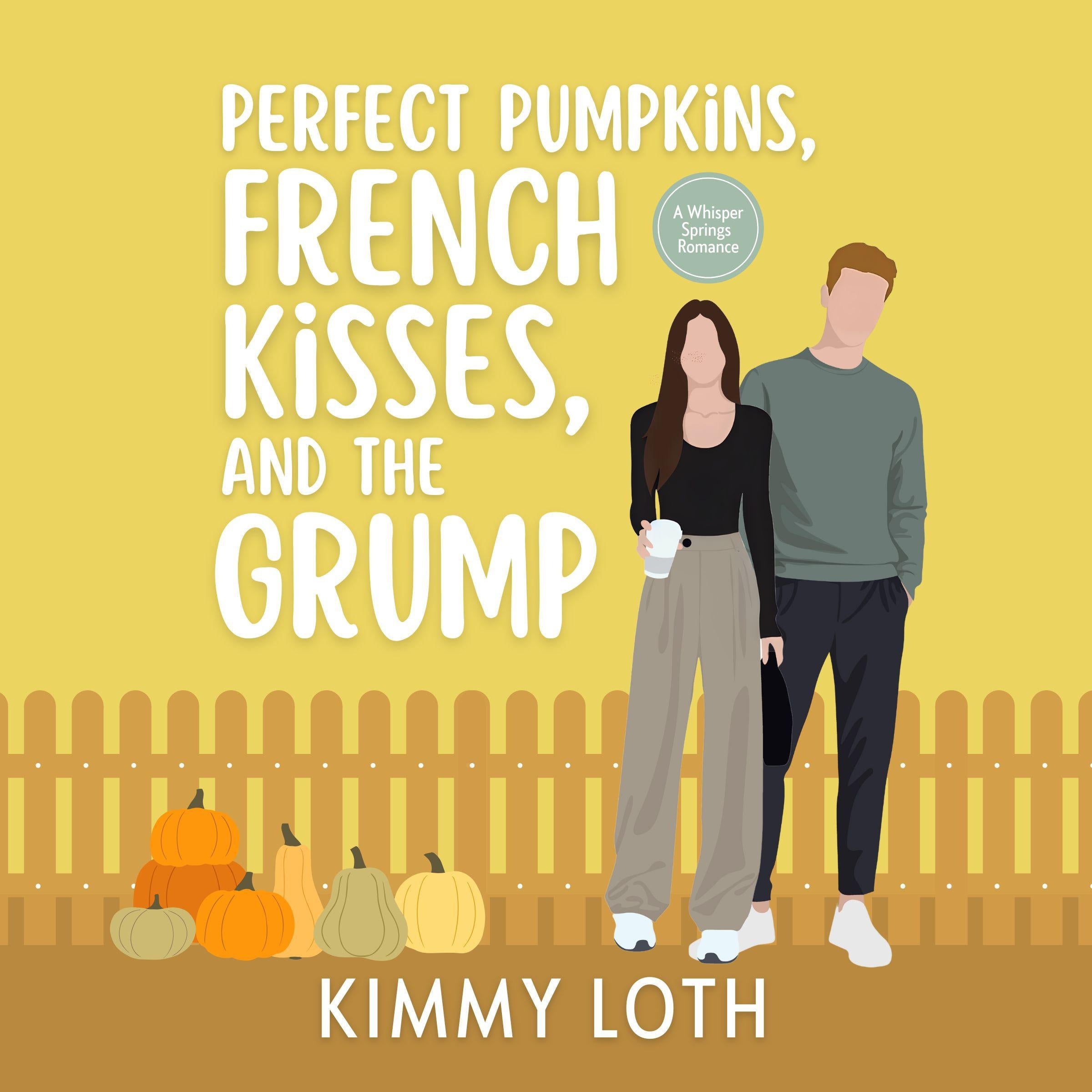 Perfect Pumpkins, French Kisses, & the Grump