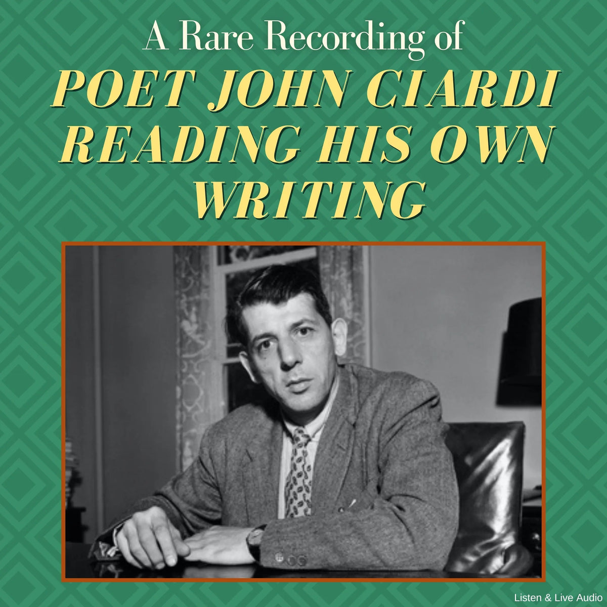 A Rare Recording of Poet John Ciardi Reading His Own Writing