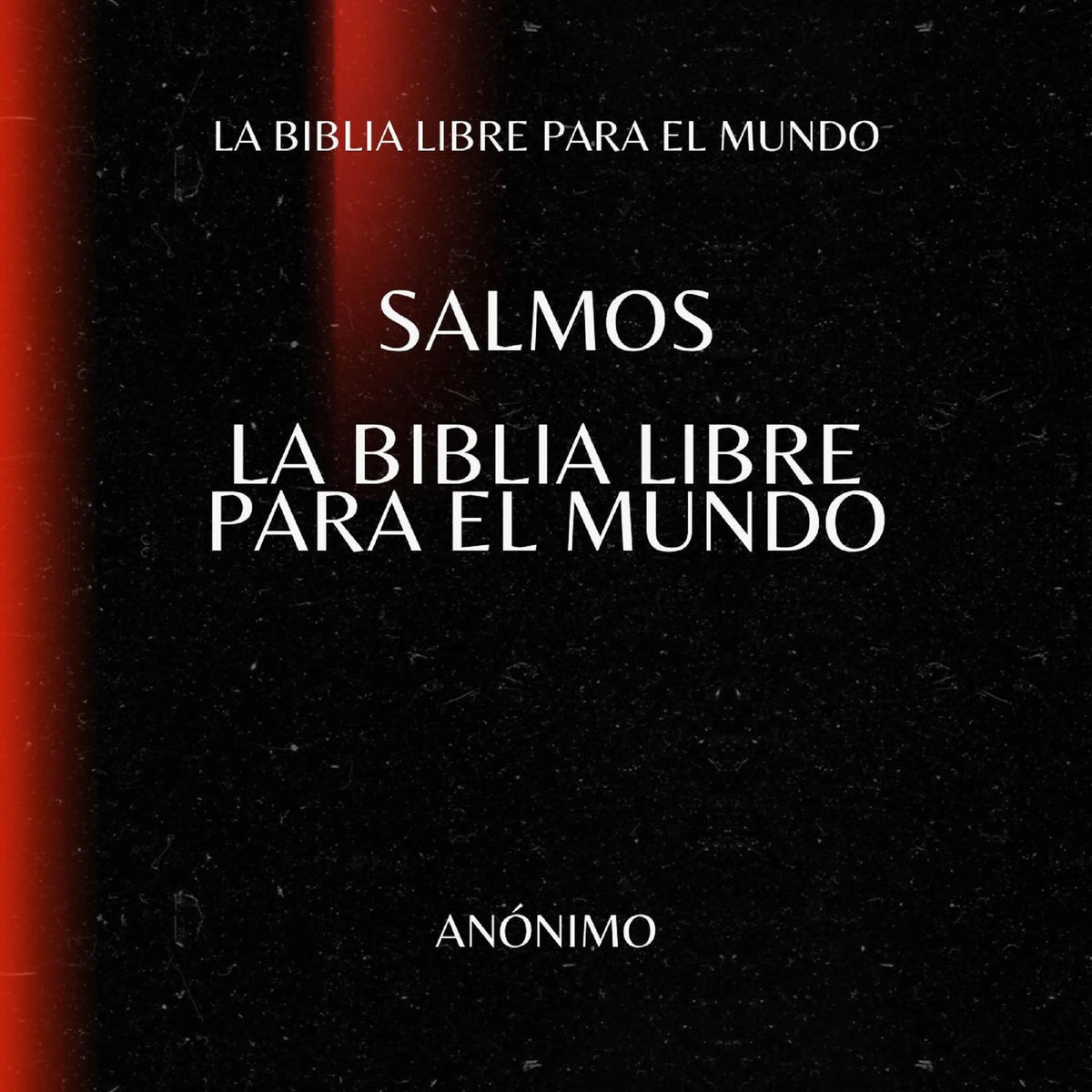 Salmos. La Biblia Libre para el Mundo