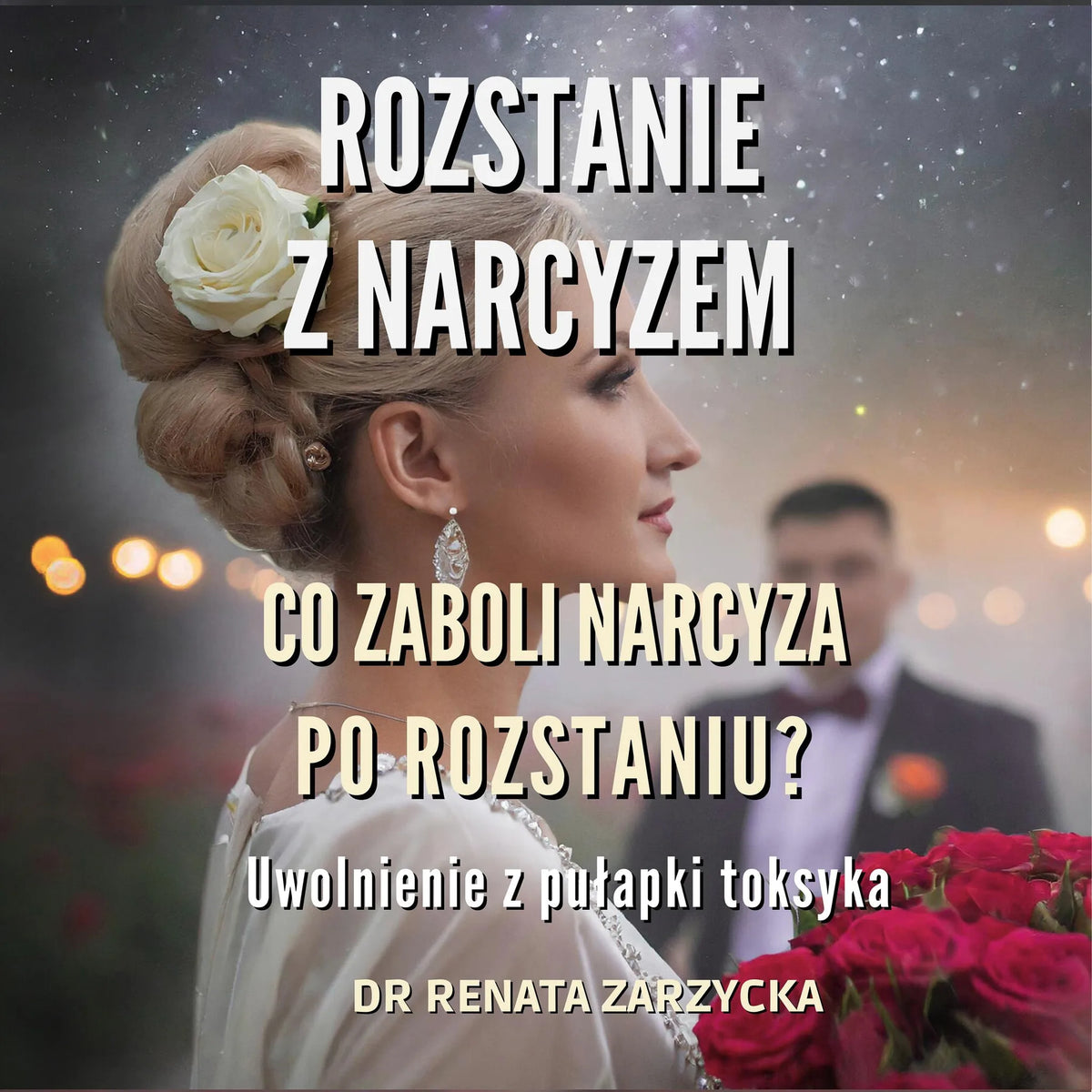 Co zaboli narcyza po rozstaniu?