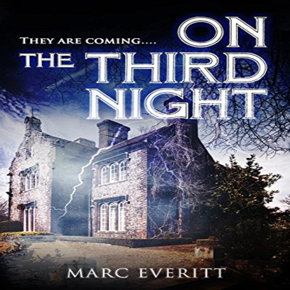 On the Third Night:  They are Coming...