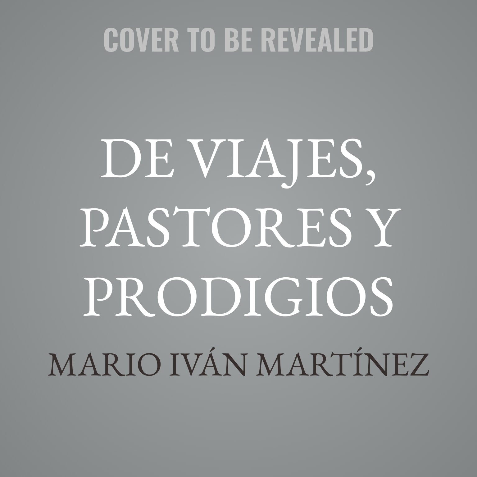 De viajes, pastores y prodigios