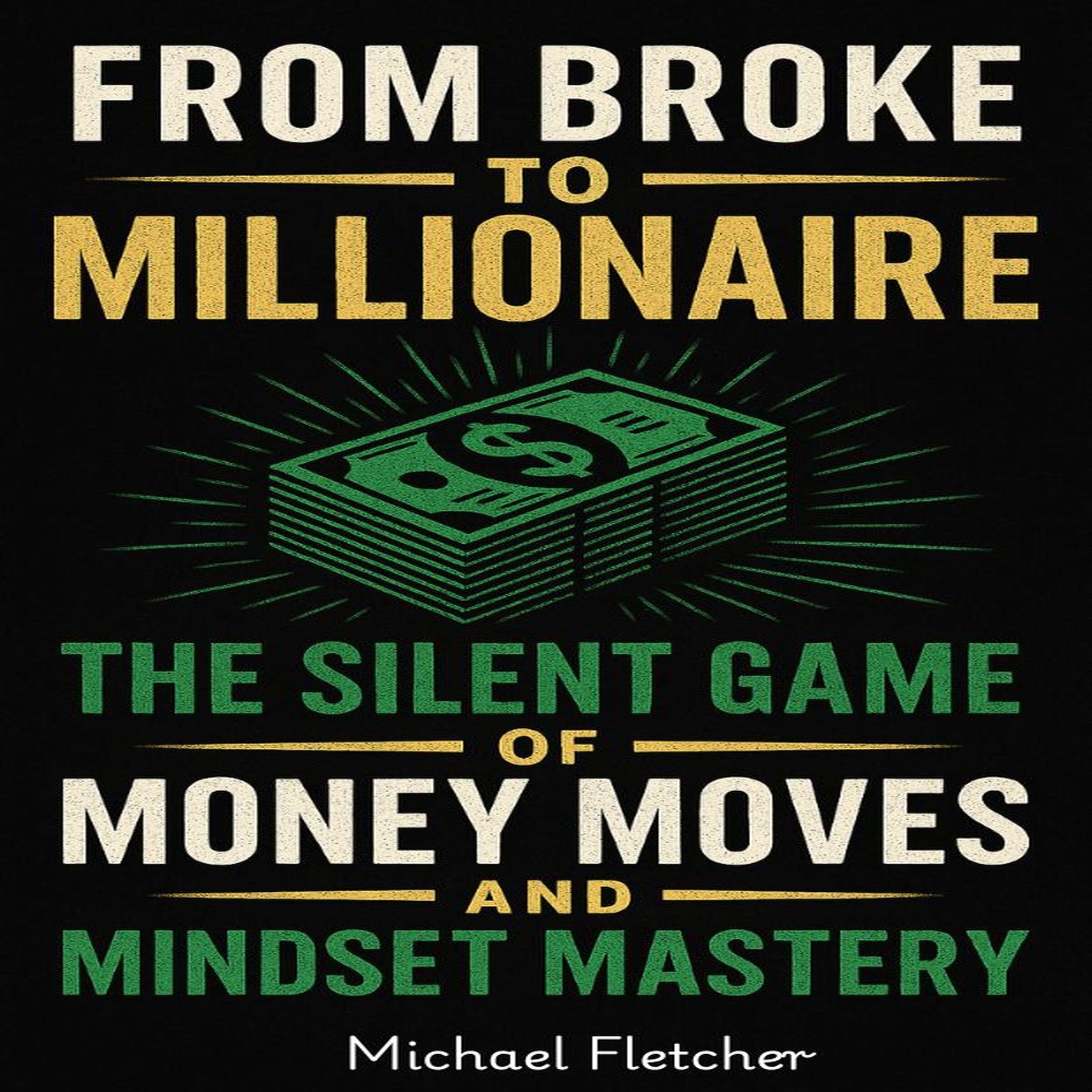 From Broke to Millionaire