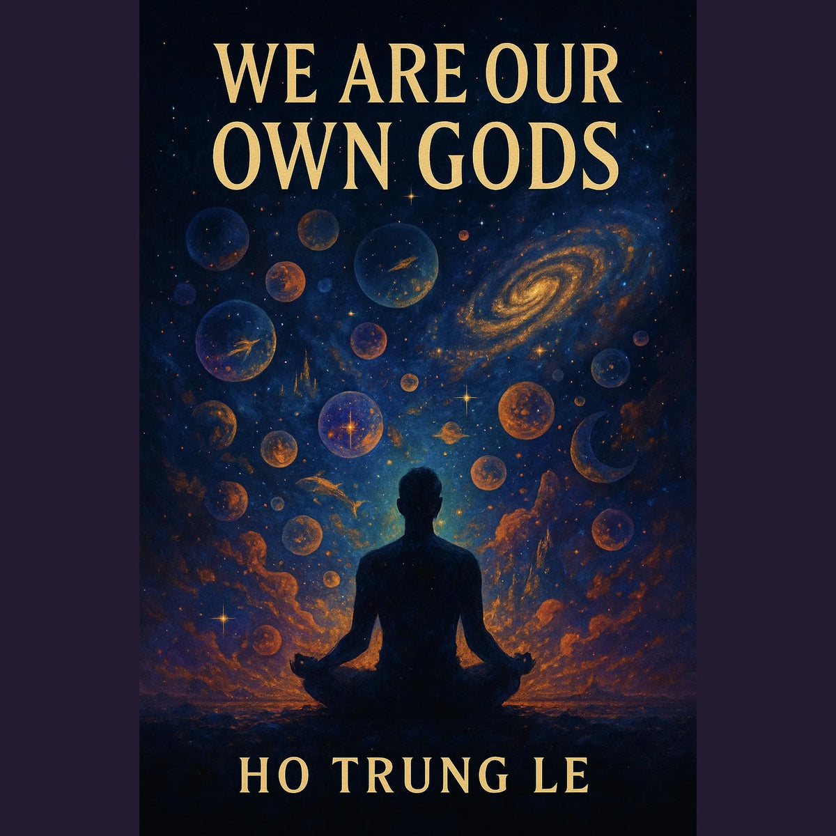 We Are Our Own Gods
