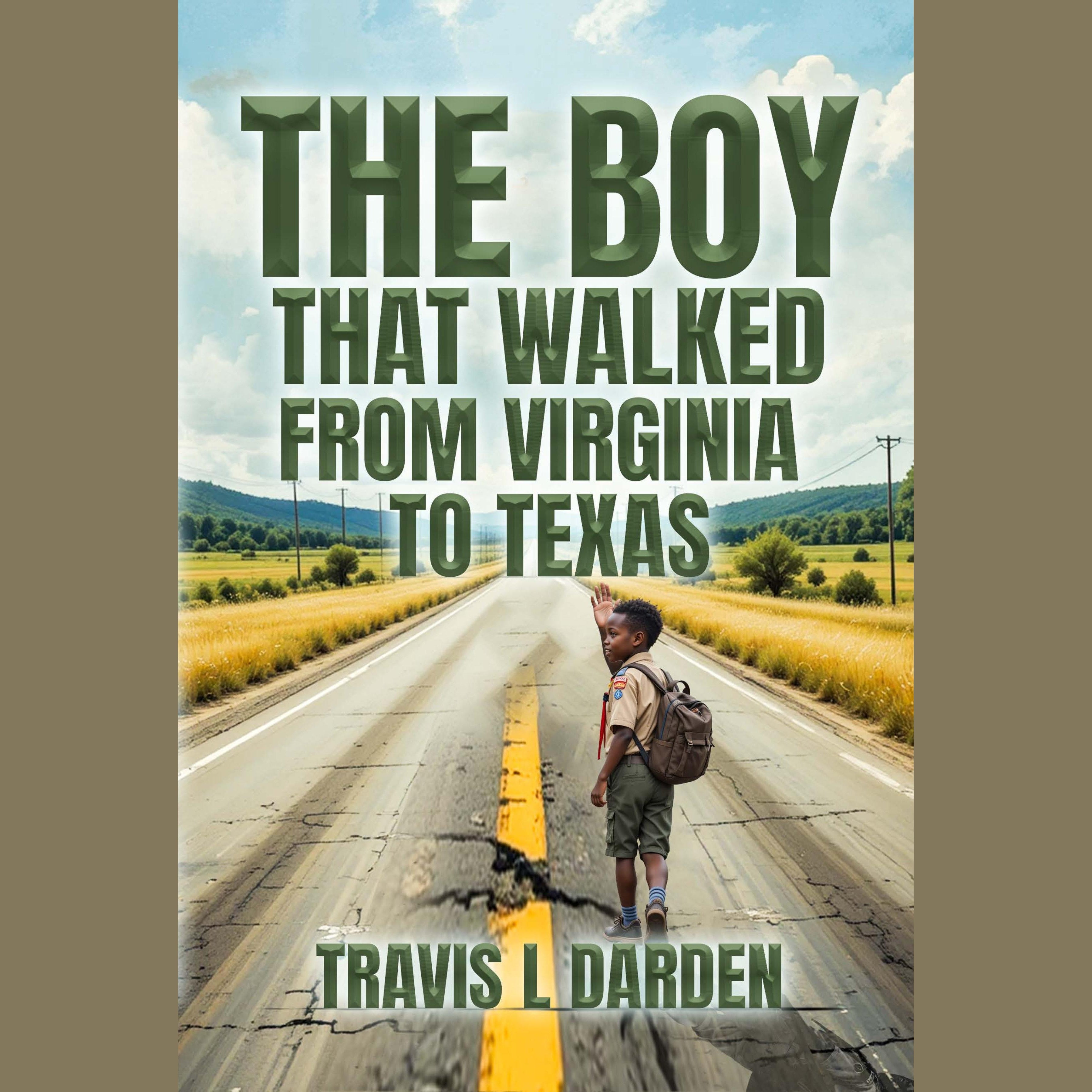 The Boy that walked from Virginia to Texas