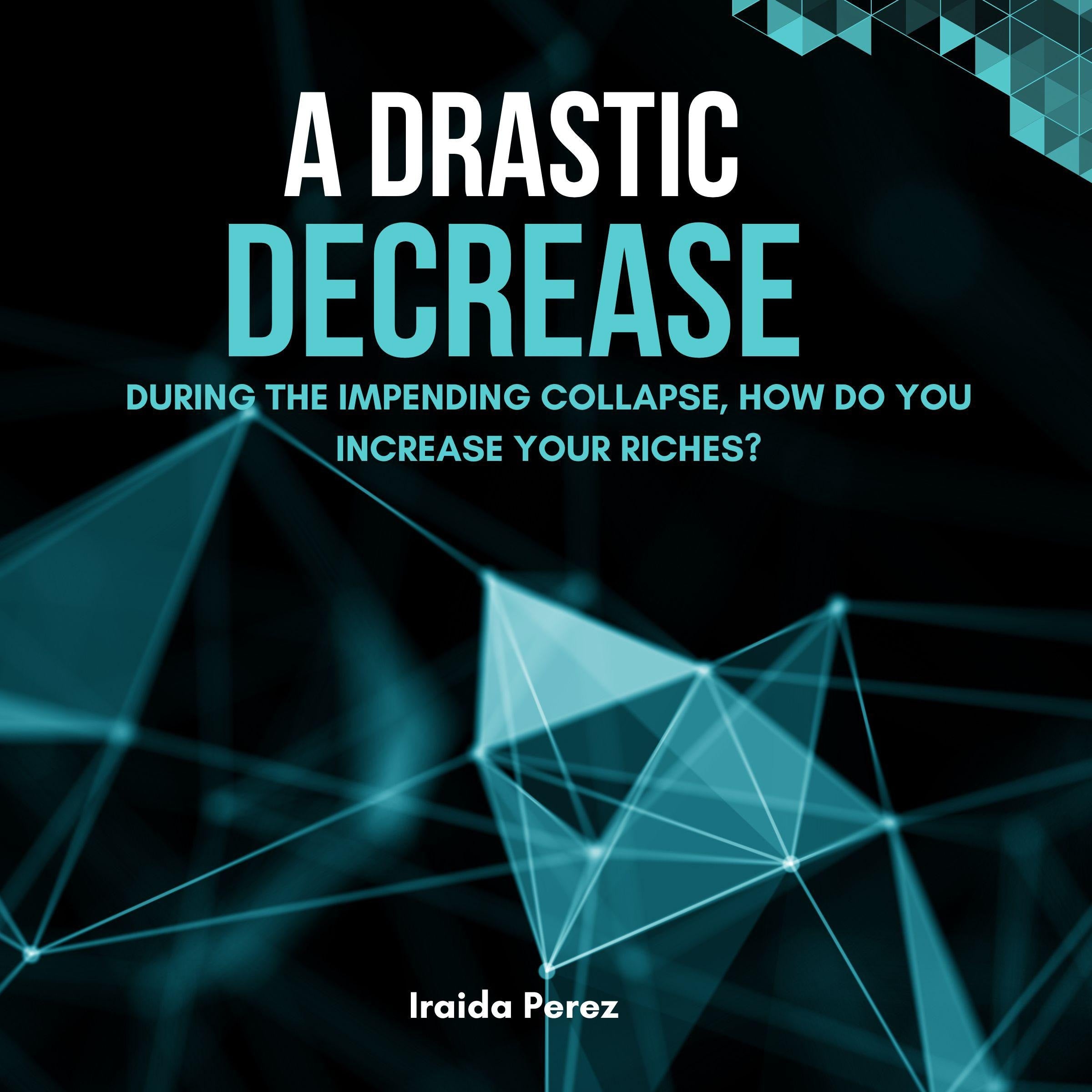 A Drastic Decrease