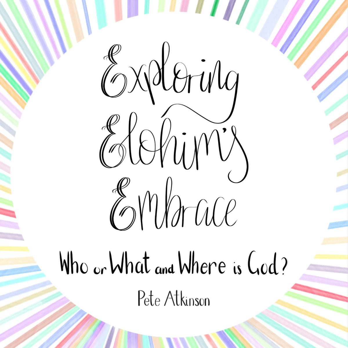 Exploring Elohim's Embrace