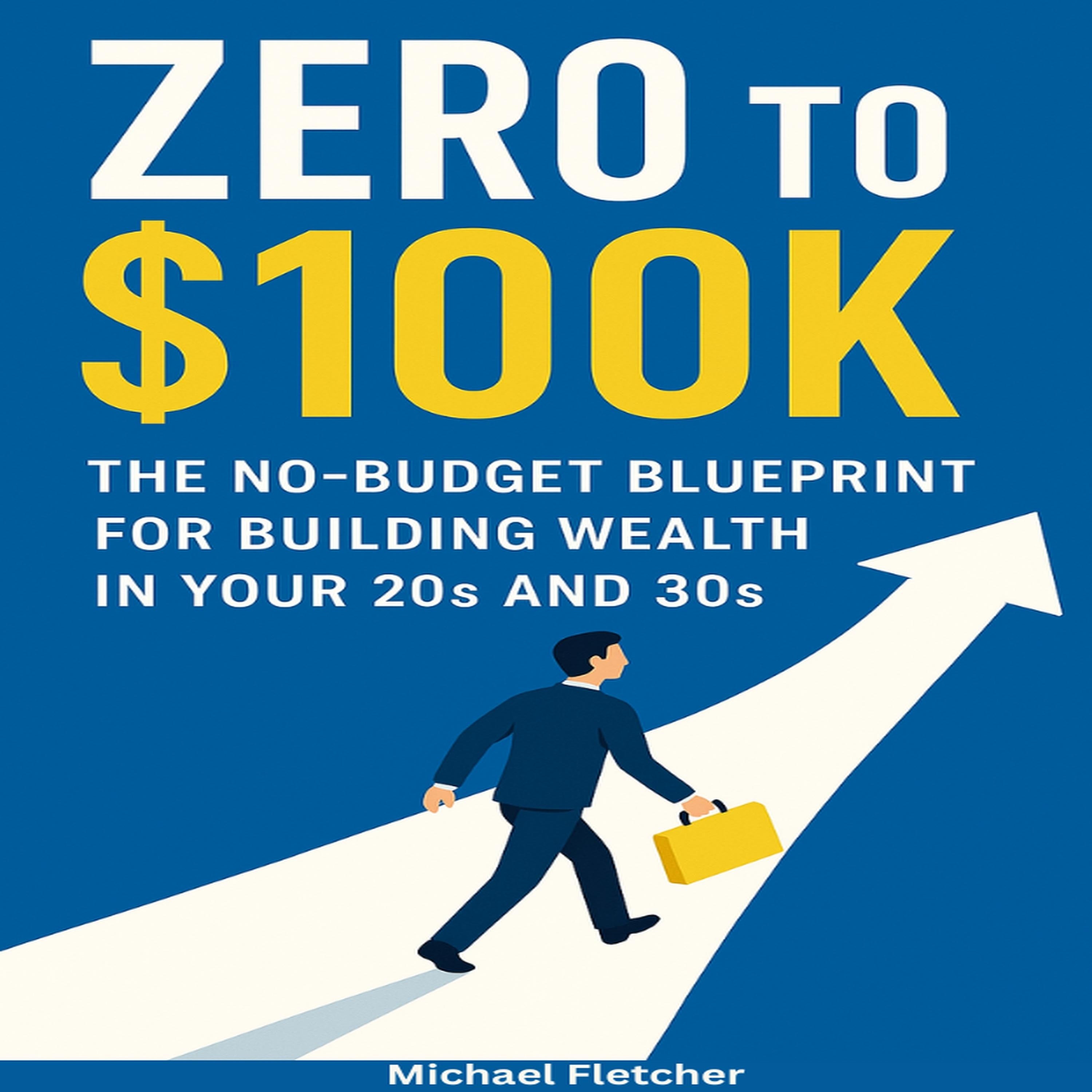 Zero to $100K