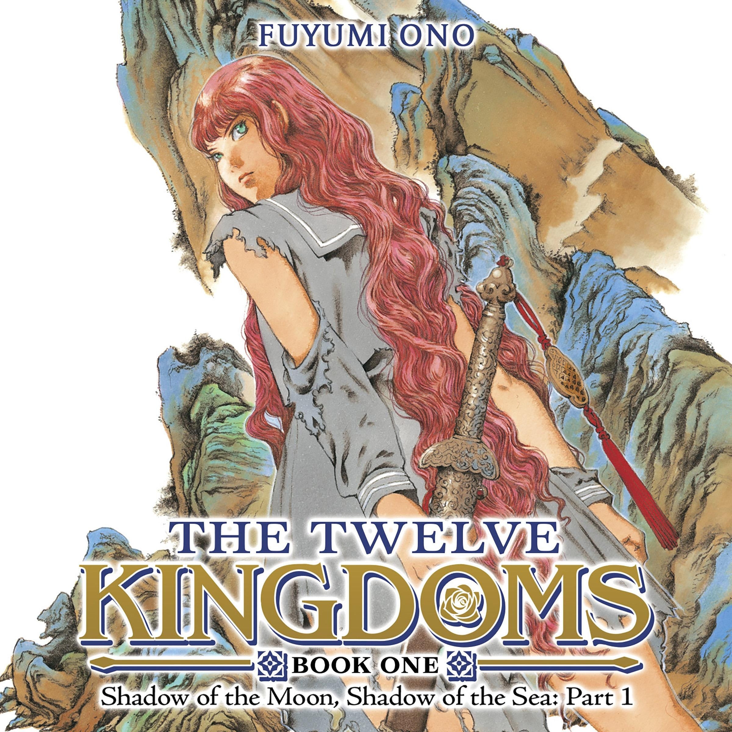 The Twelve Kingdoms Book 2 - Shadow of the Moon, Shadow of the Sea: Part 2 (Novel)