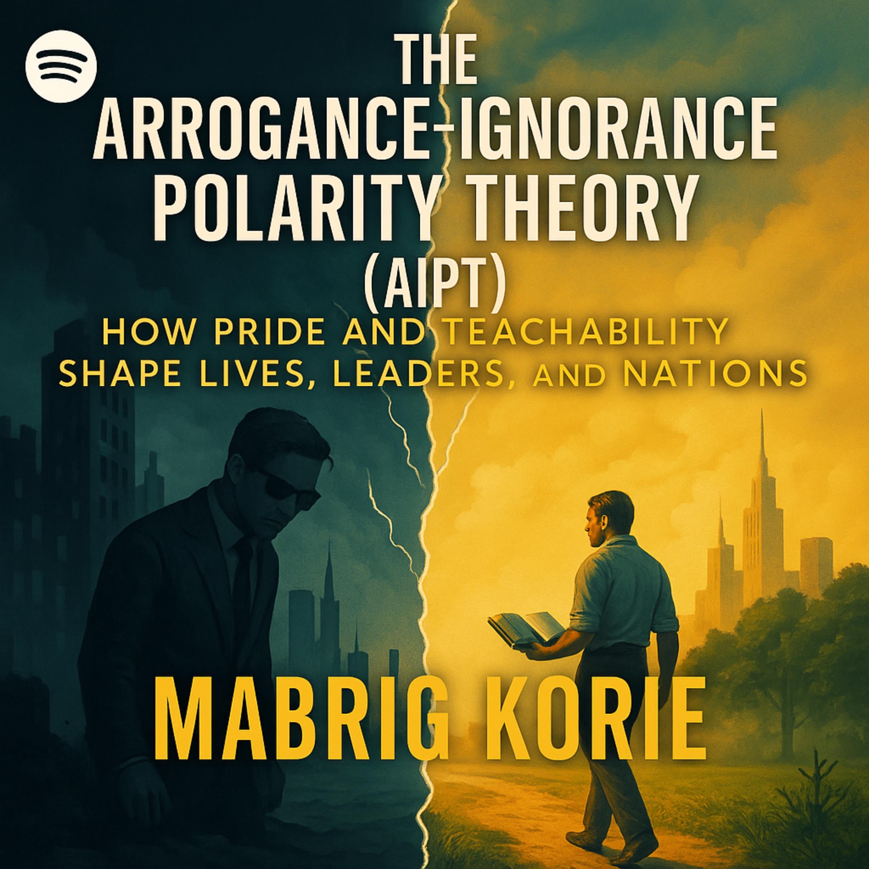 The Arrogance-Ignorance Polarity Theory (AIPT)