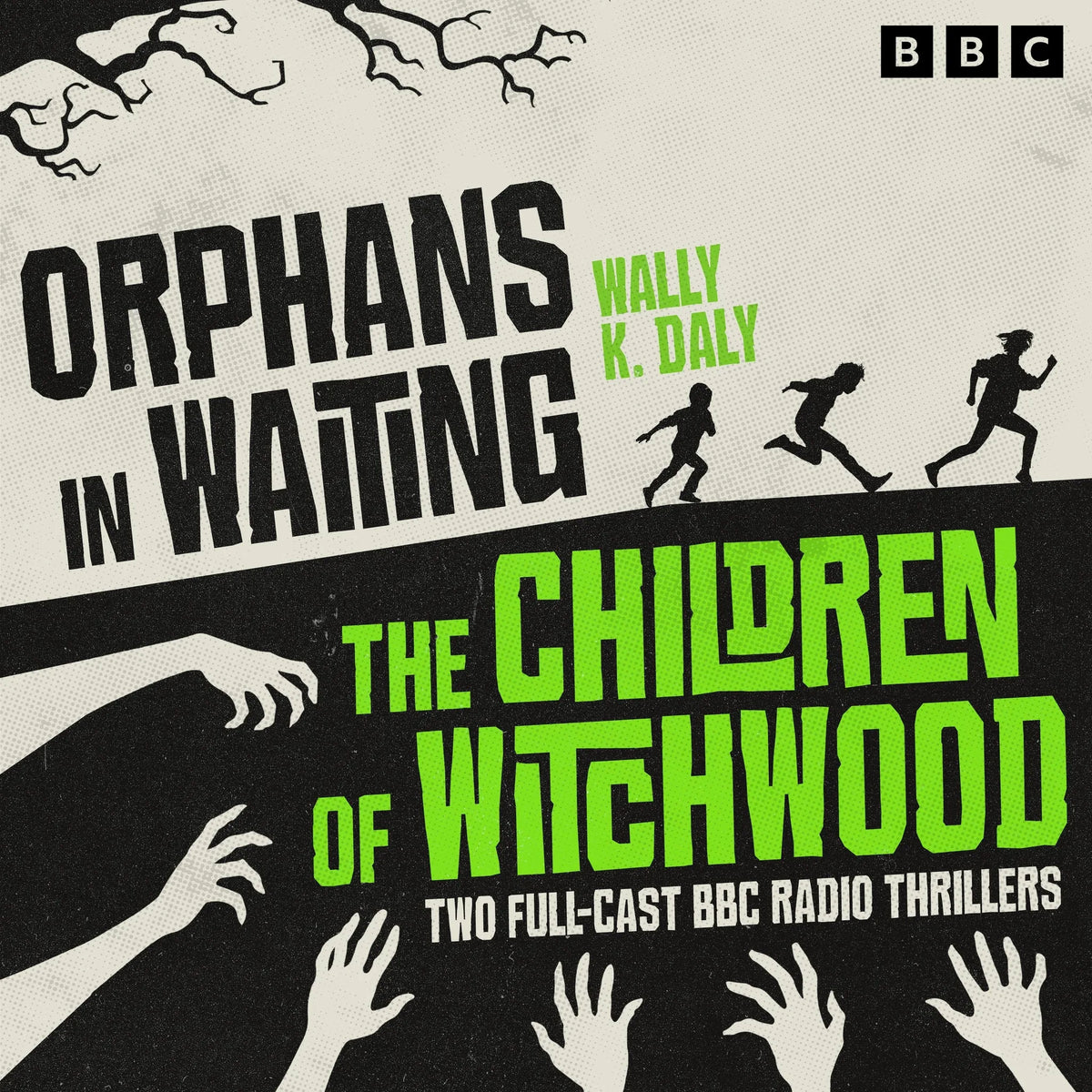 Orphans in Waiting & The Children of Witchwood