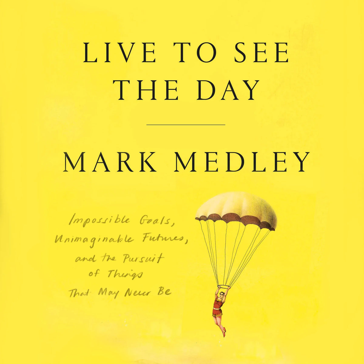 Live to See the Day