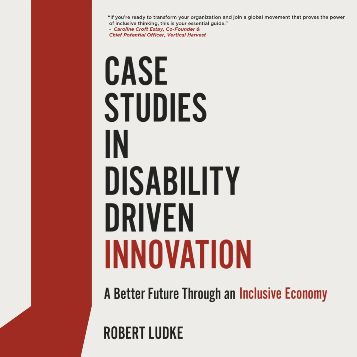 Case Studies in Disability Driven Innovation