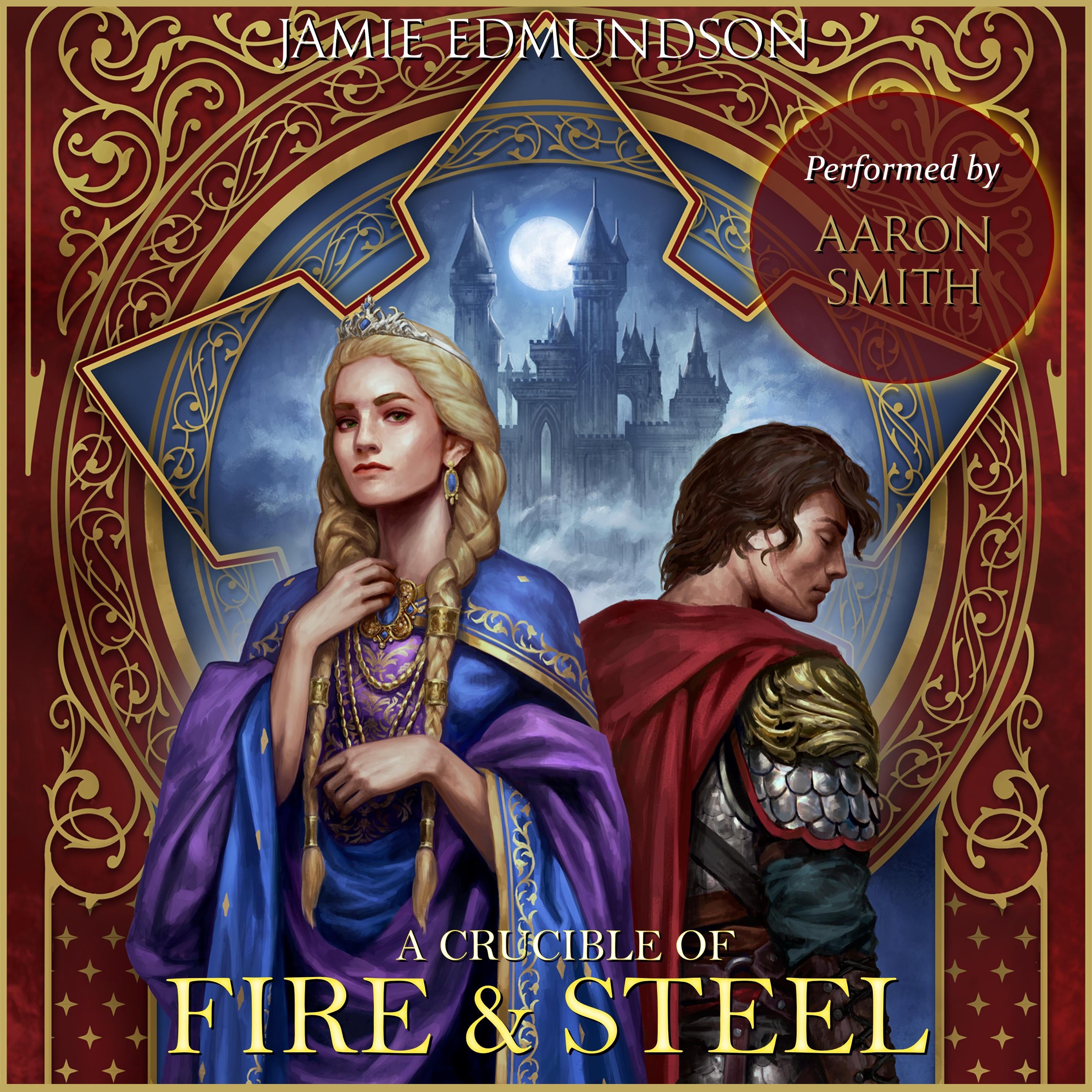 A Crucible of Fire and Steel