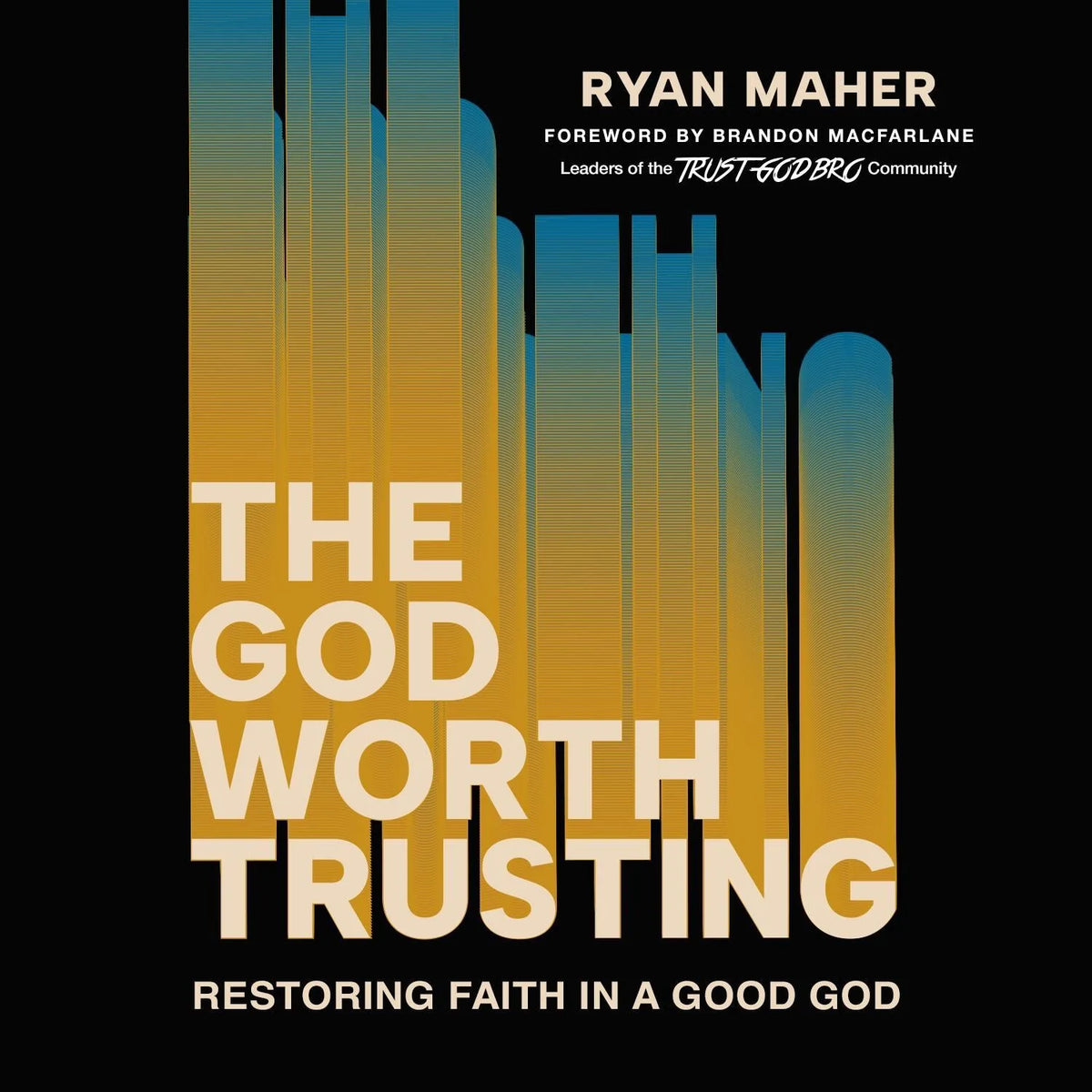 The God Worth Trusting