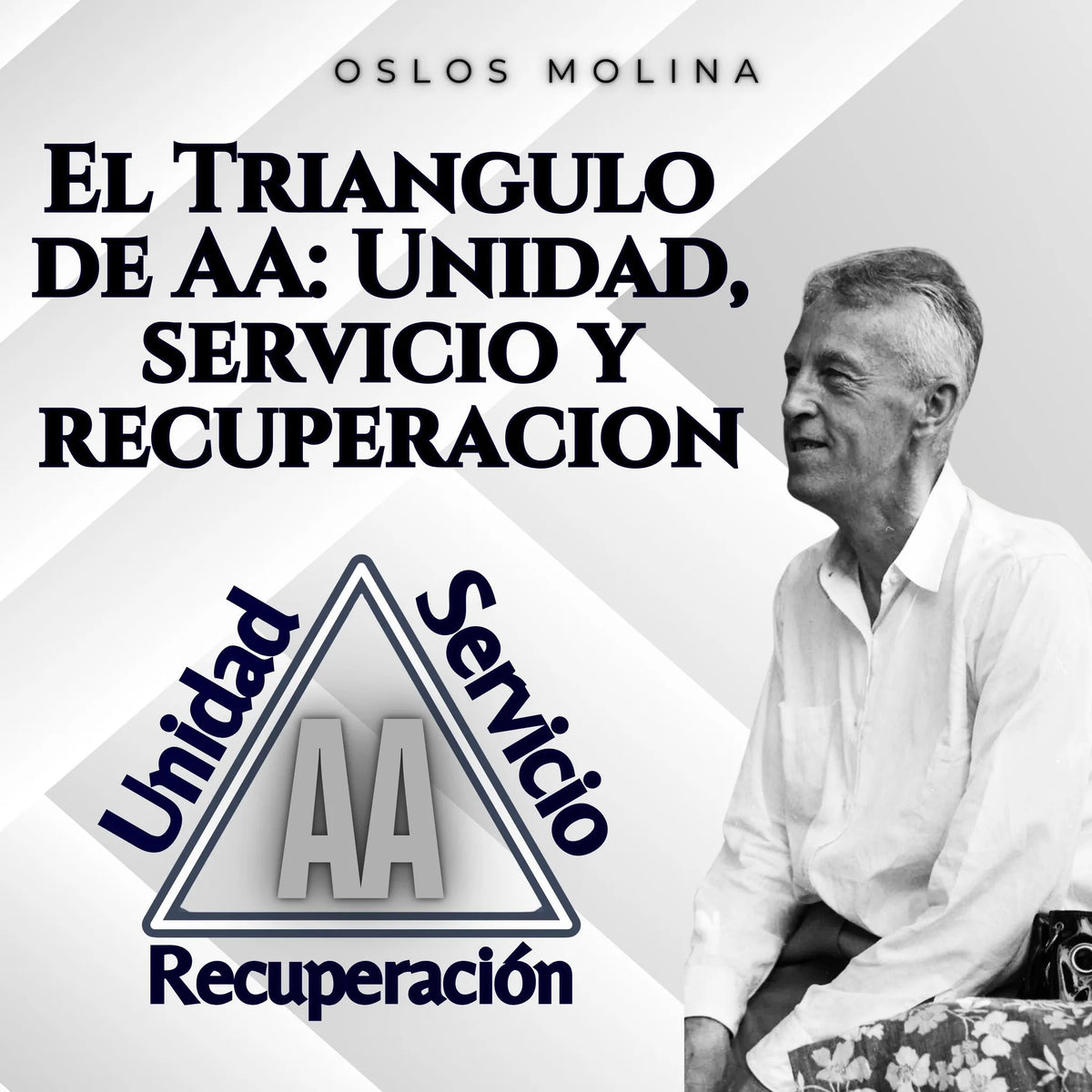 El triángulo de AA: Unidad, Servicio y Recuperación