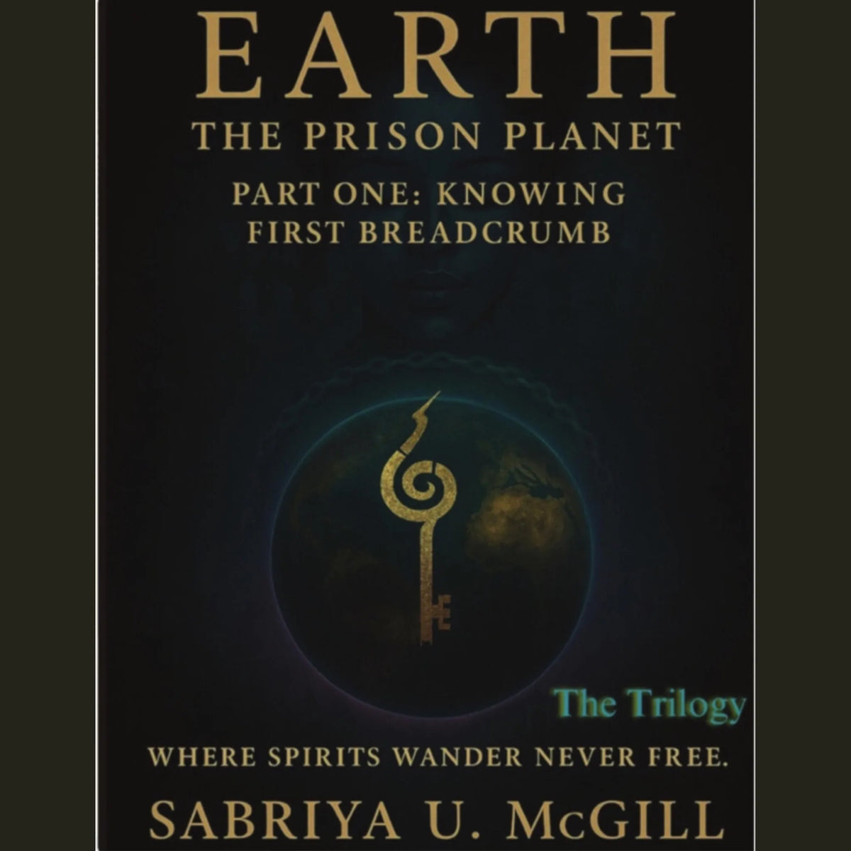 EARTH: The Prison Planet