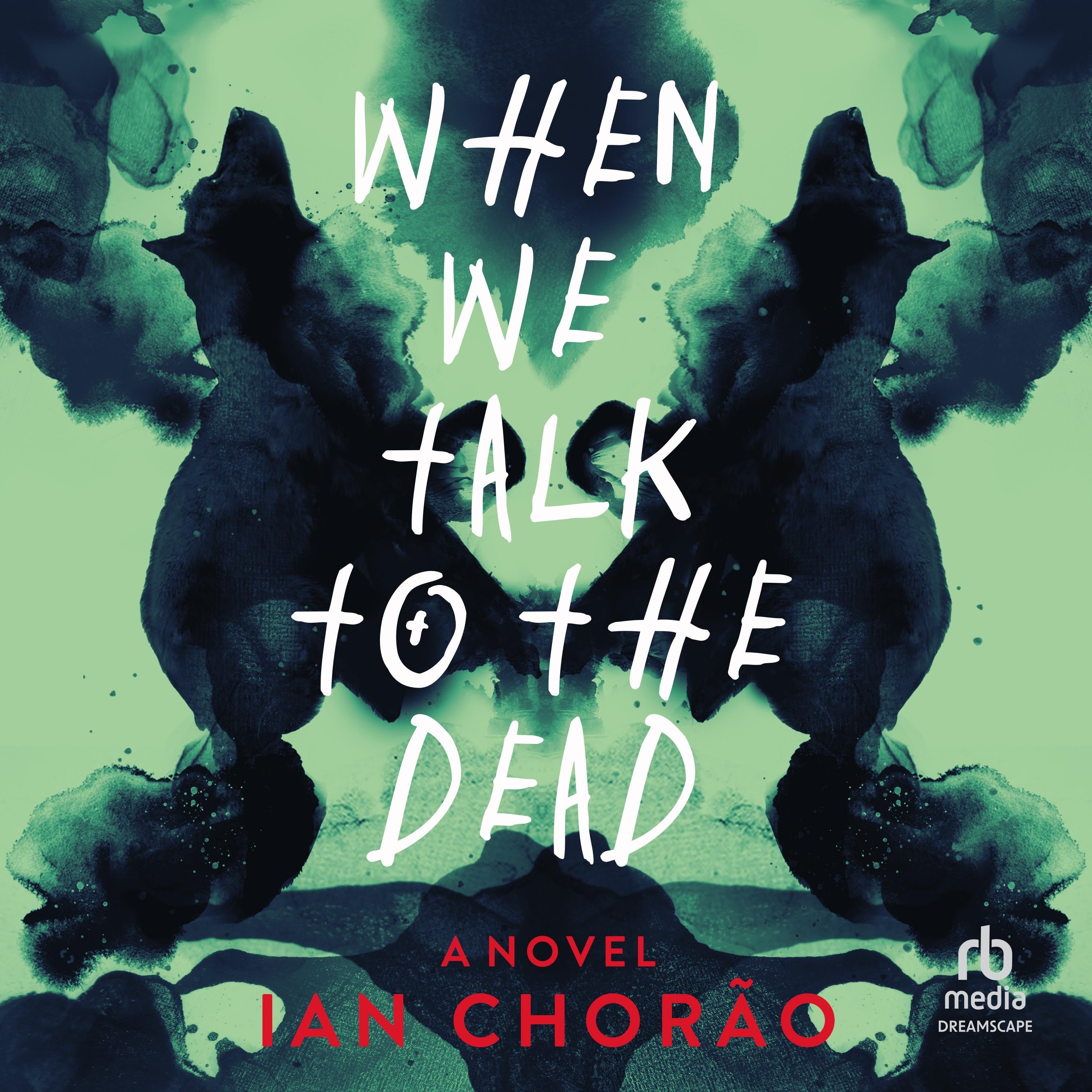 When We Talk to the Dead