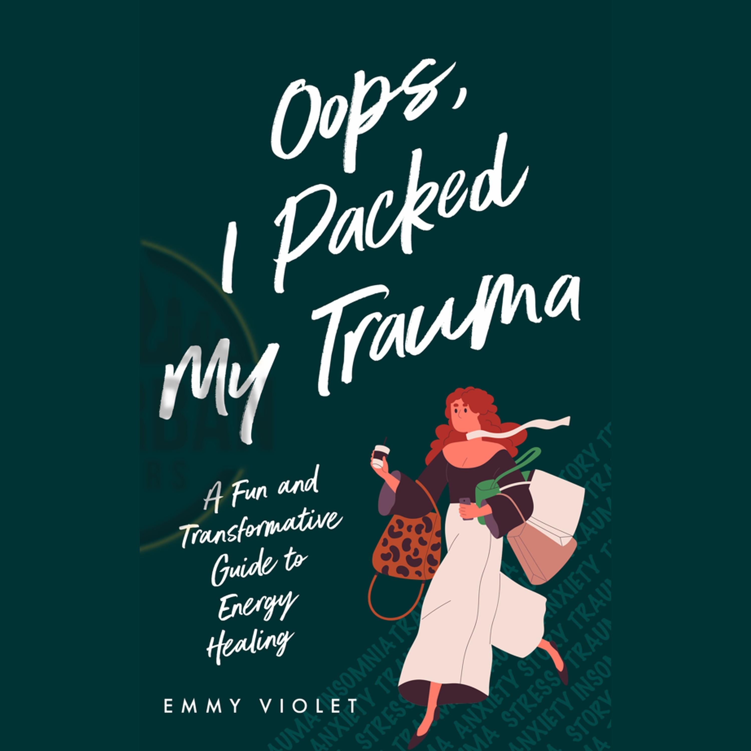 Oops, I Packed My  Trauma