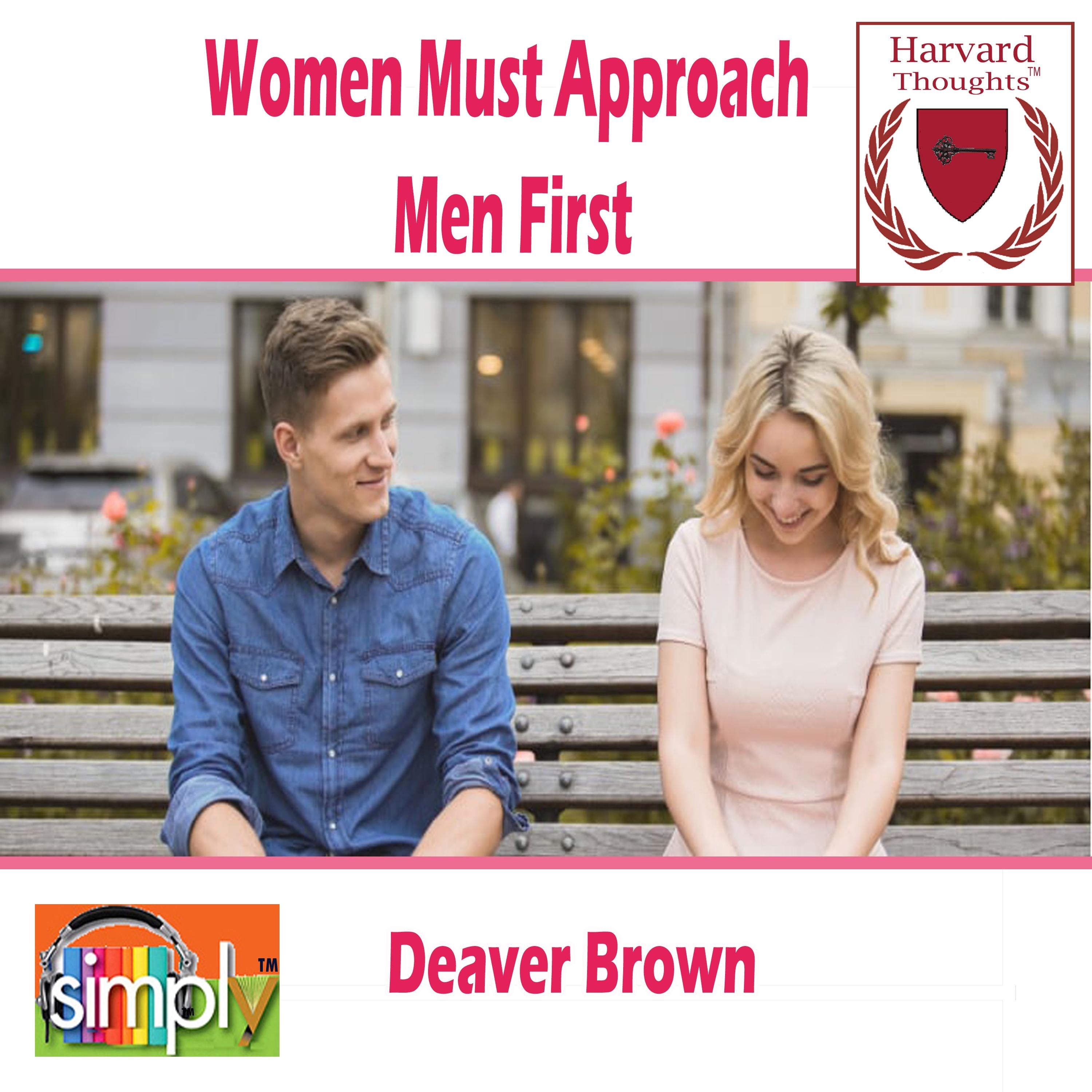 Women Must Approach Men First