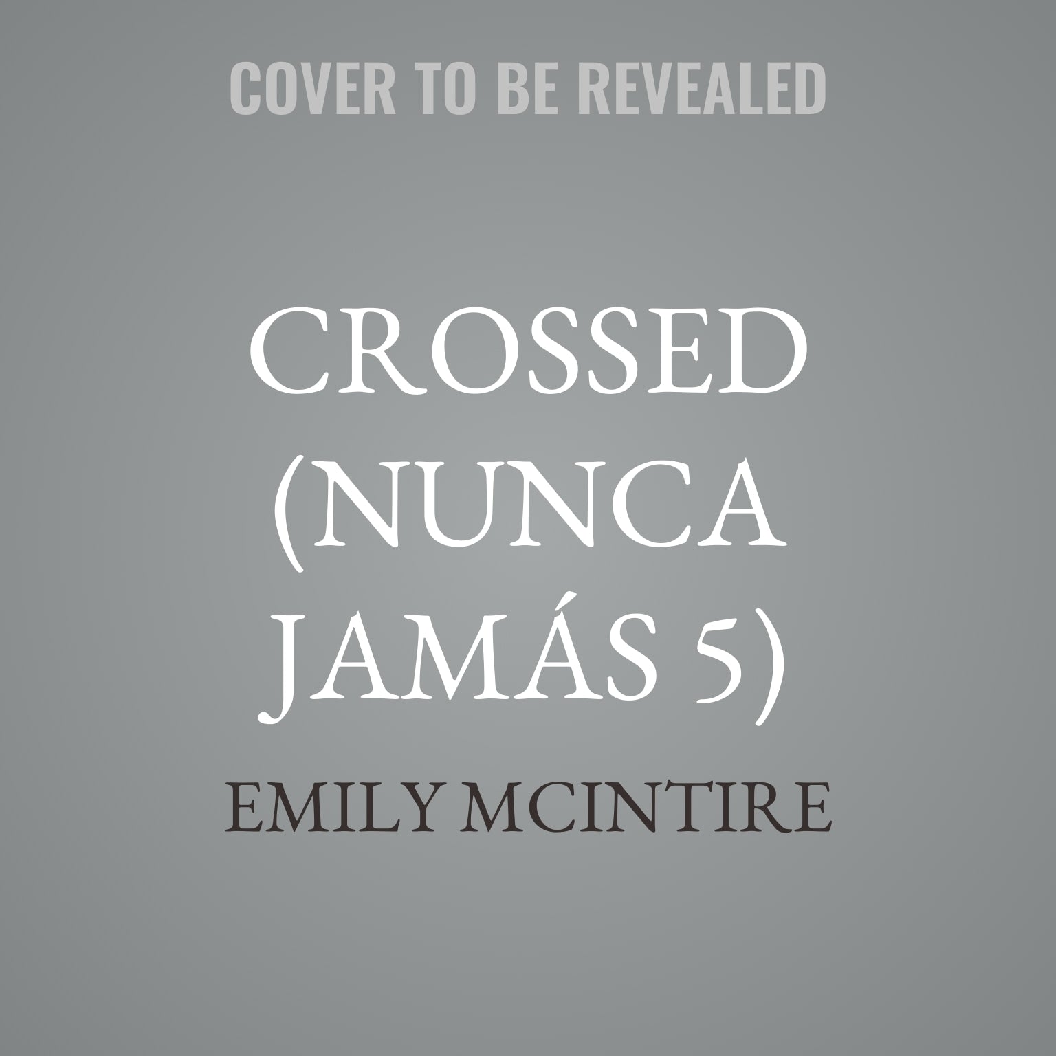 Crossed (Nunca Jamás 5)