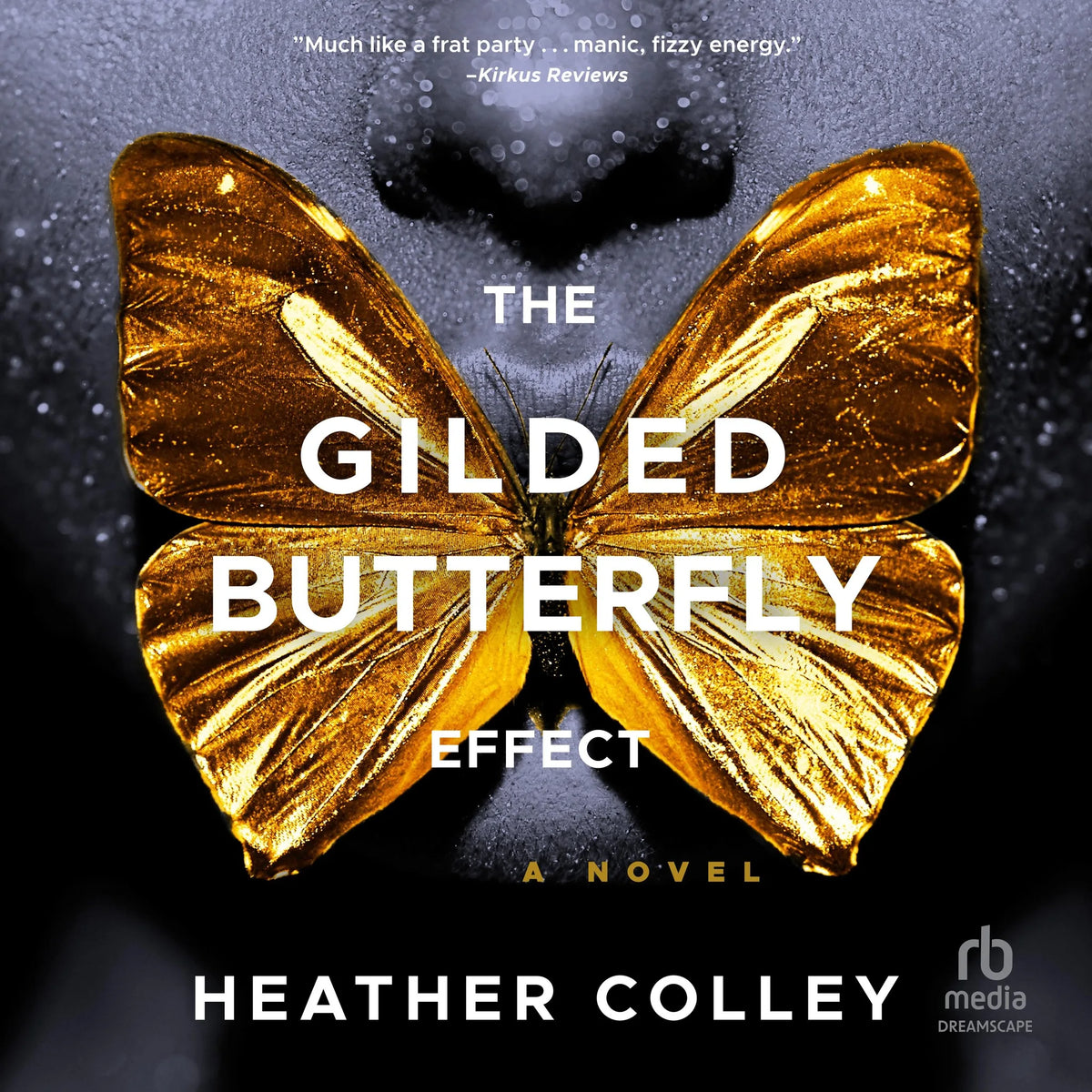 The Gilded Butterfly Effect