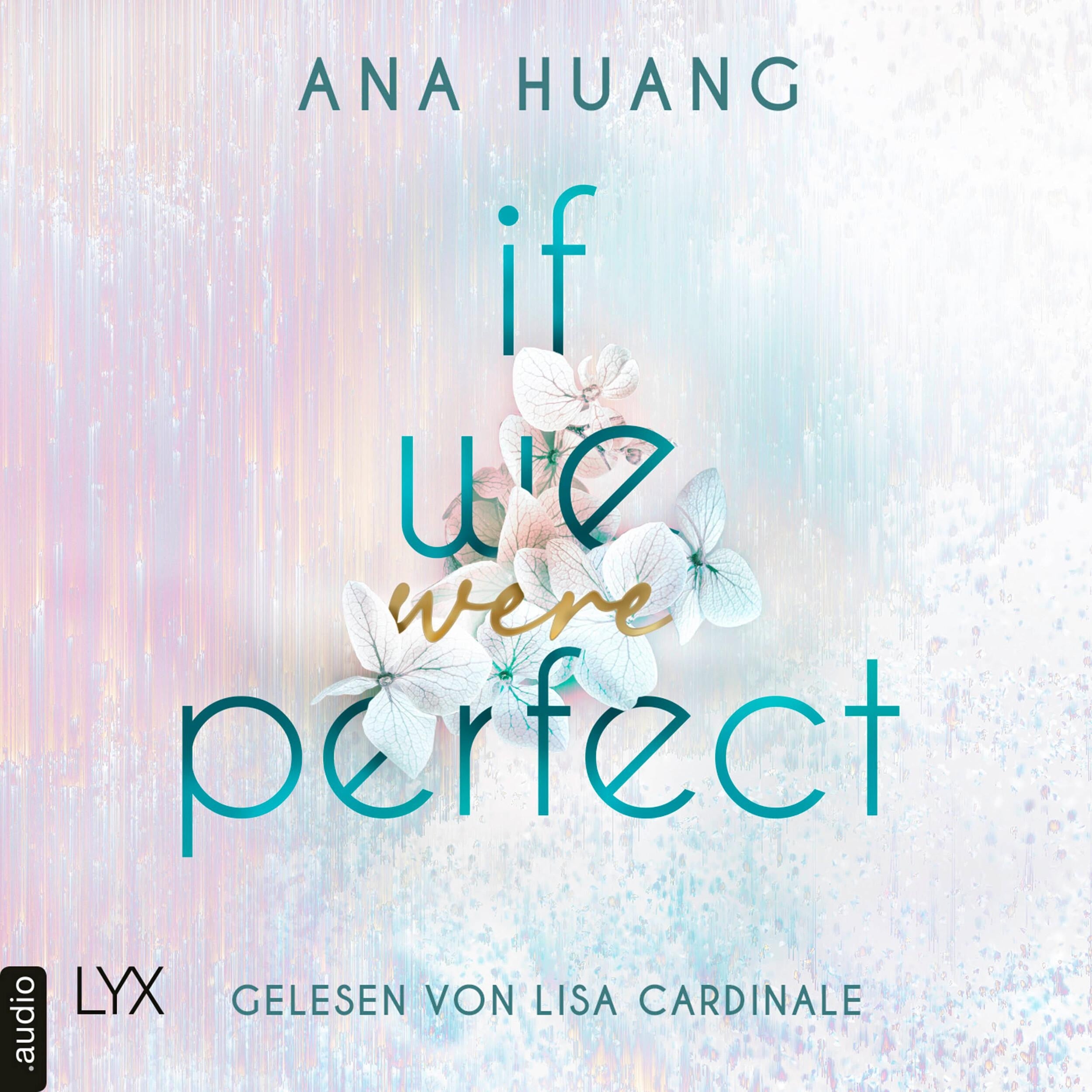 If We Were Perfect - If Love Reihe, Teil 4 (Ungekürzt)