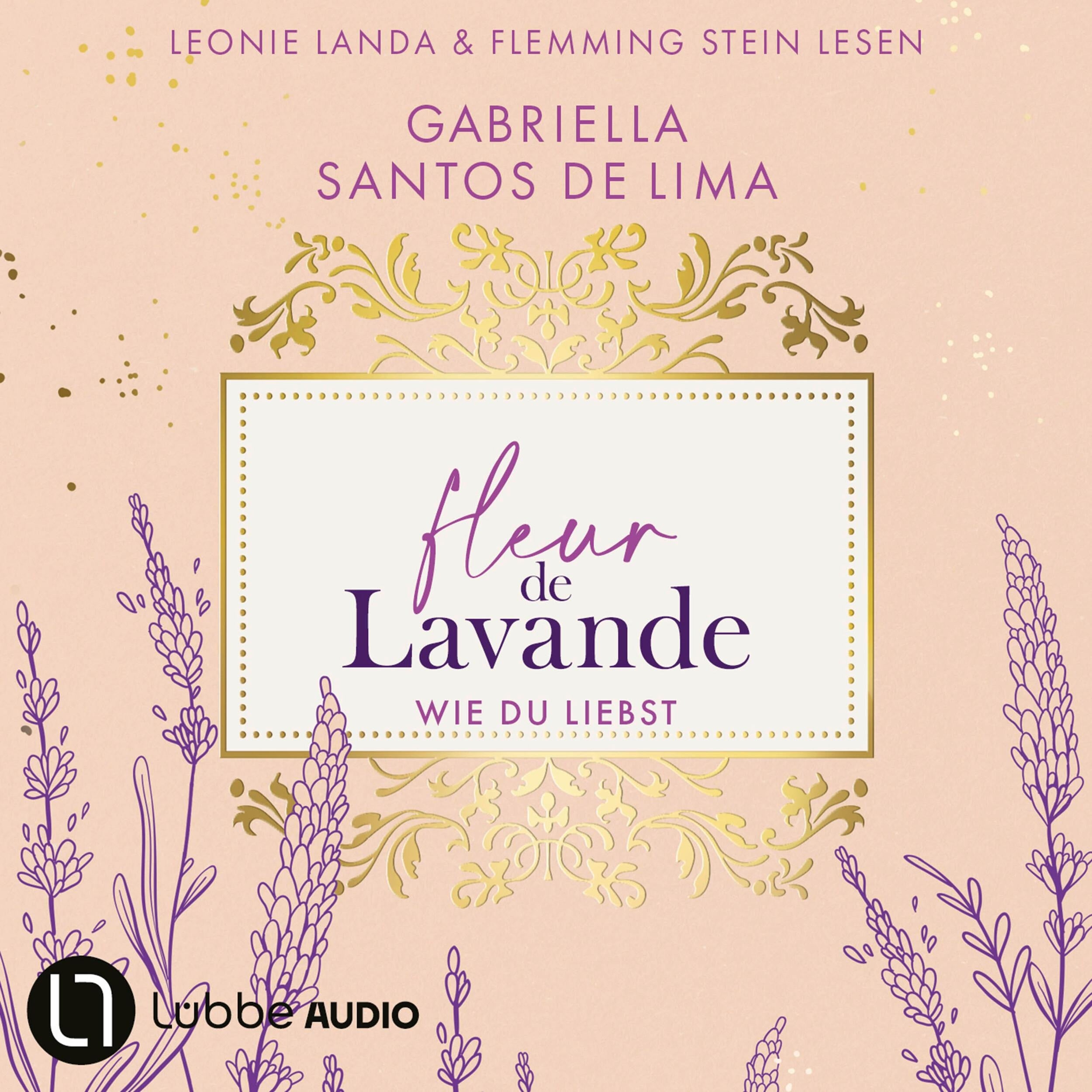 Wie du liebst - Fleur de Lavande, Teil 1 (Ungekürzt)