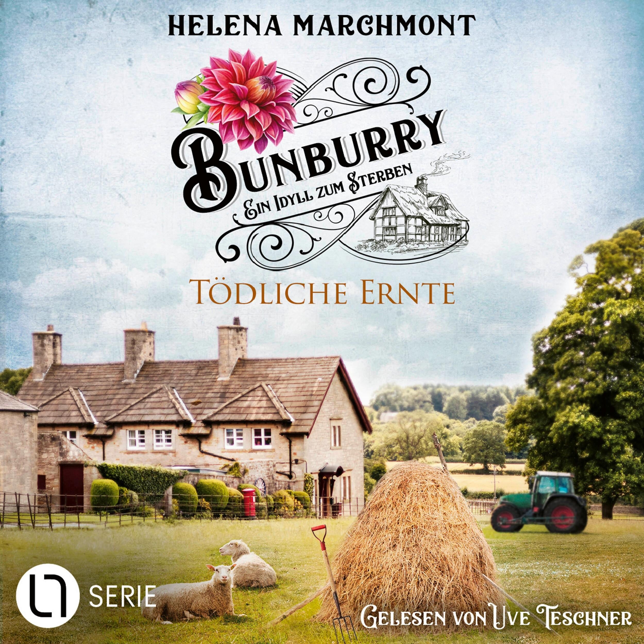 Tödliche Ernte - Bunburry - Ein Idyll zum Sterben, Folge 19 (Ungekürzt)