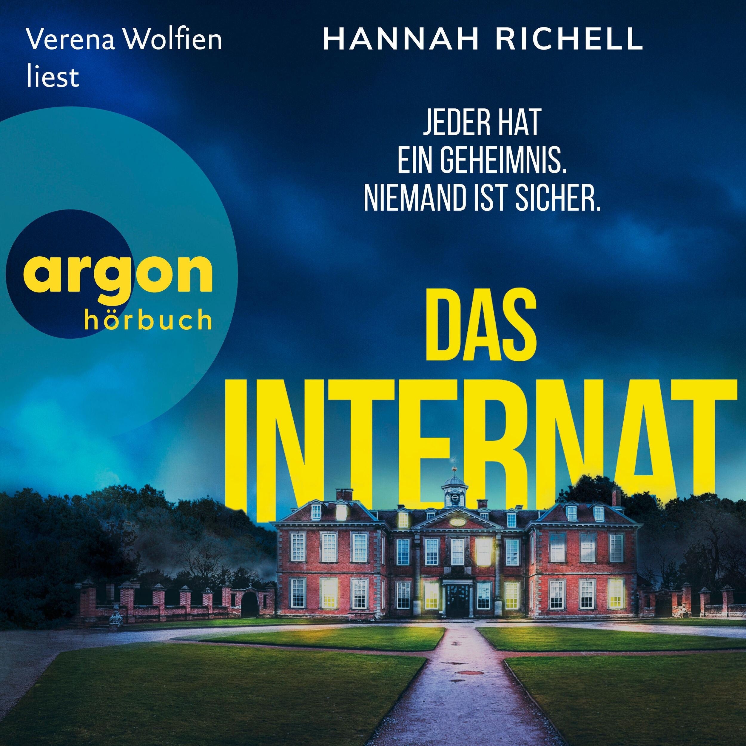 Das Internat - Jeder hat ein Geheimnis. Niemand ist sicher. (Ungekürzte Lesung)