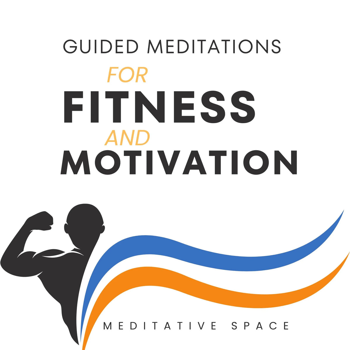 Guided Meditations for Fitness and Motivation