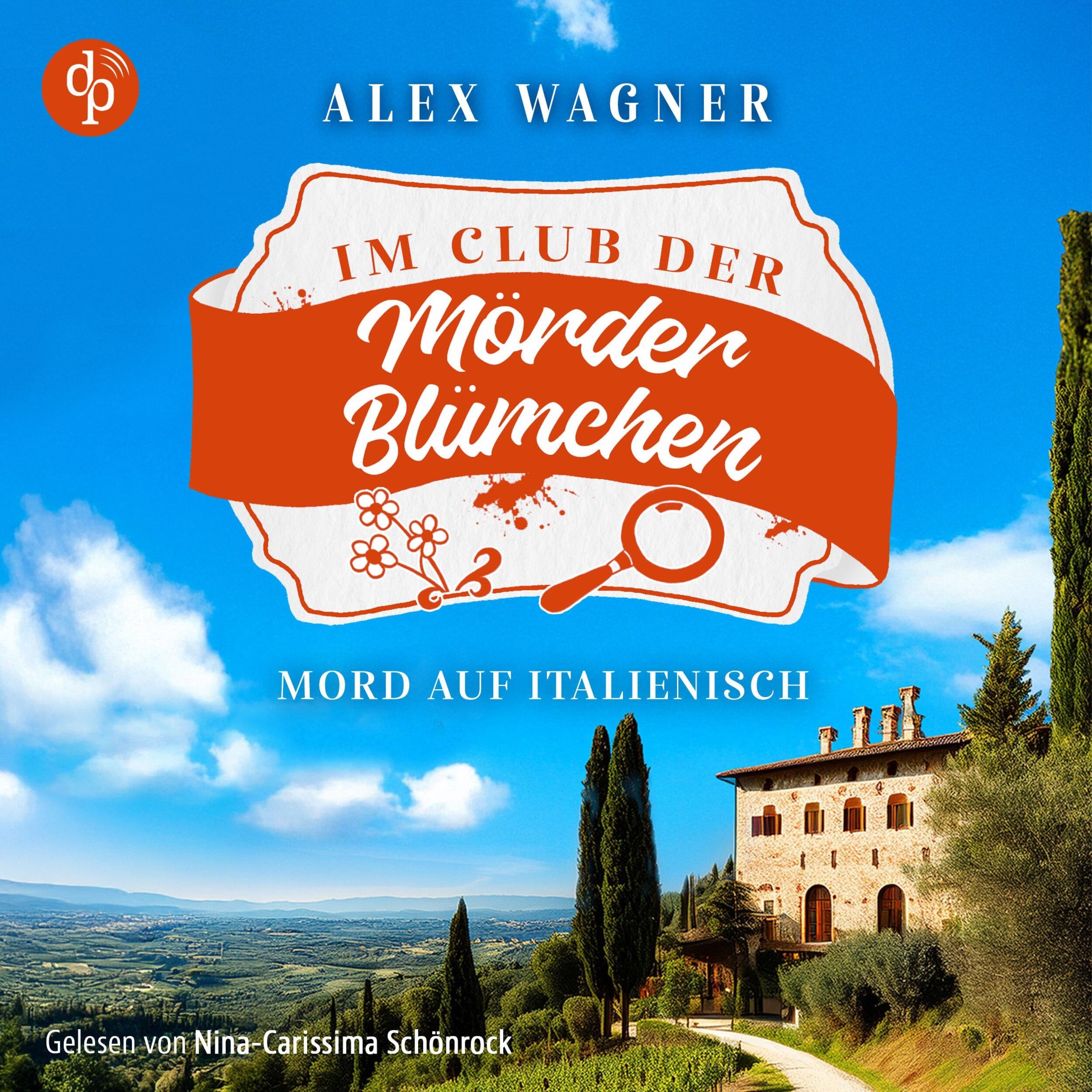 Mord auf Italienisch | Ein gemütlicher Cosy Krimi - Der Club der Mörderblümchen, Band 2 (Ungekürzt)