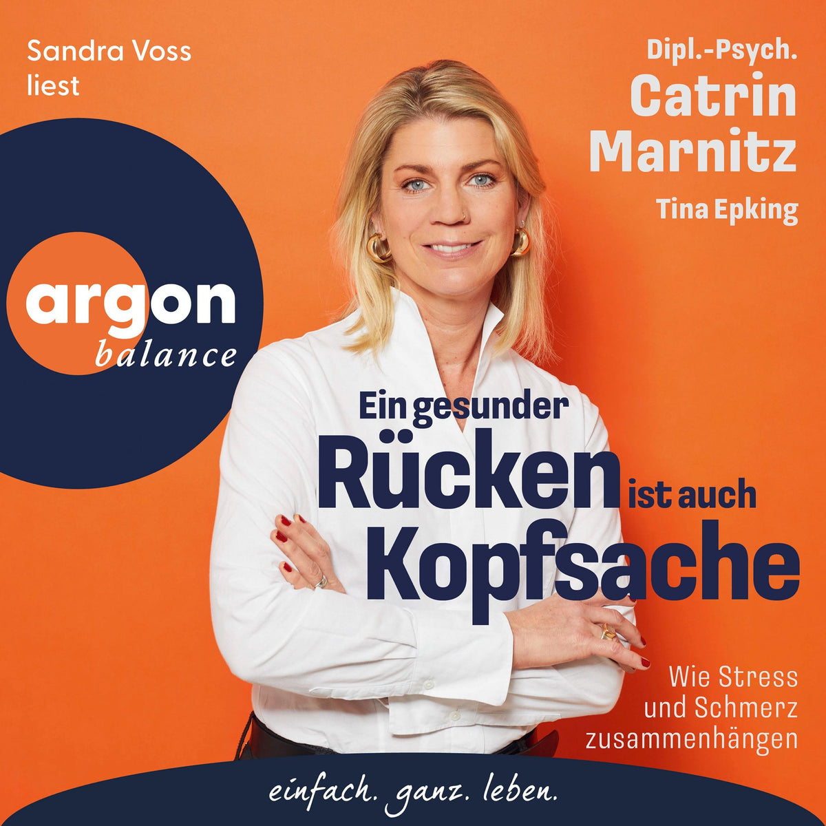 Ein gesunder Rücken ist auch Kopfsache - Wie Stress und Schmerz zusammenhängen (Ungekürzte Lesung)