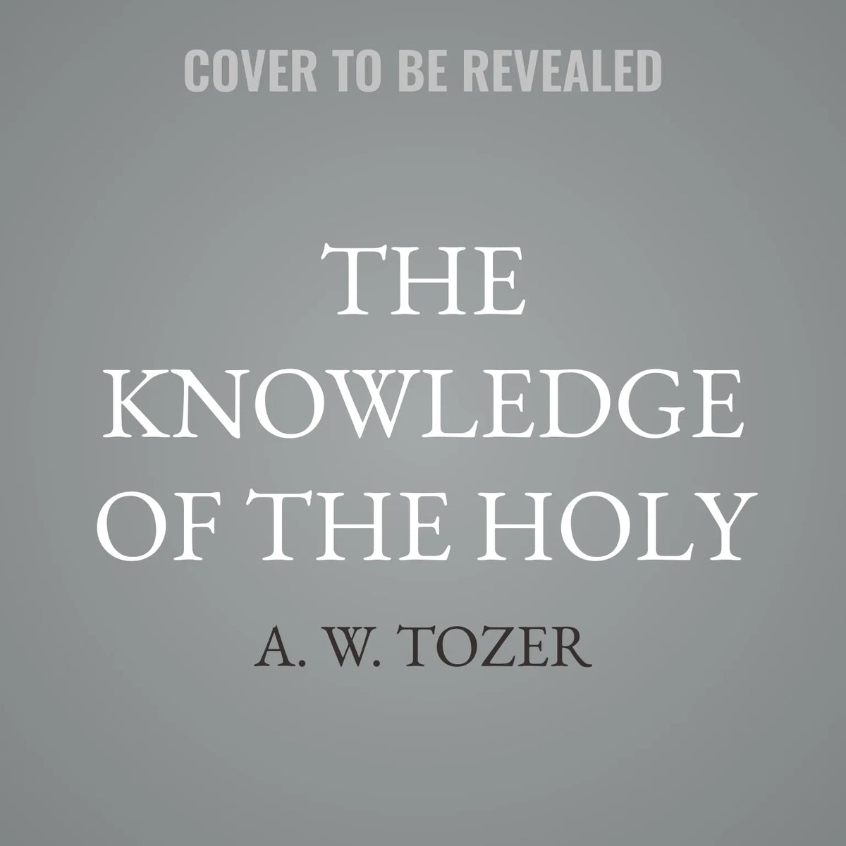 The Knowledge of the Holy