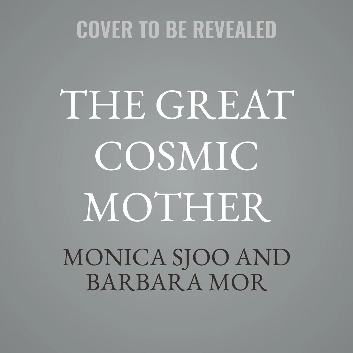 The Great Cosmic Mother