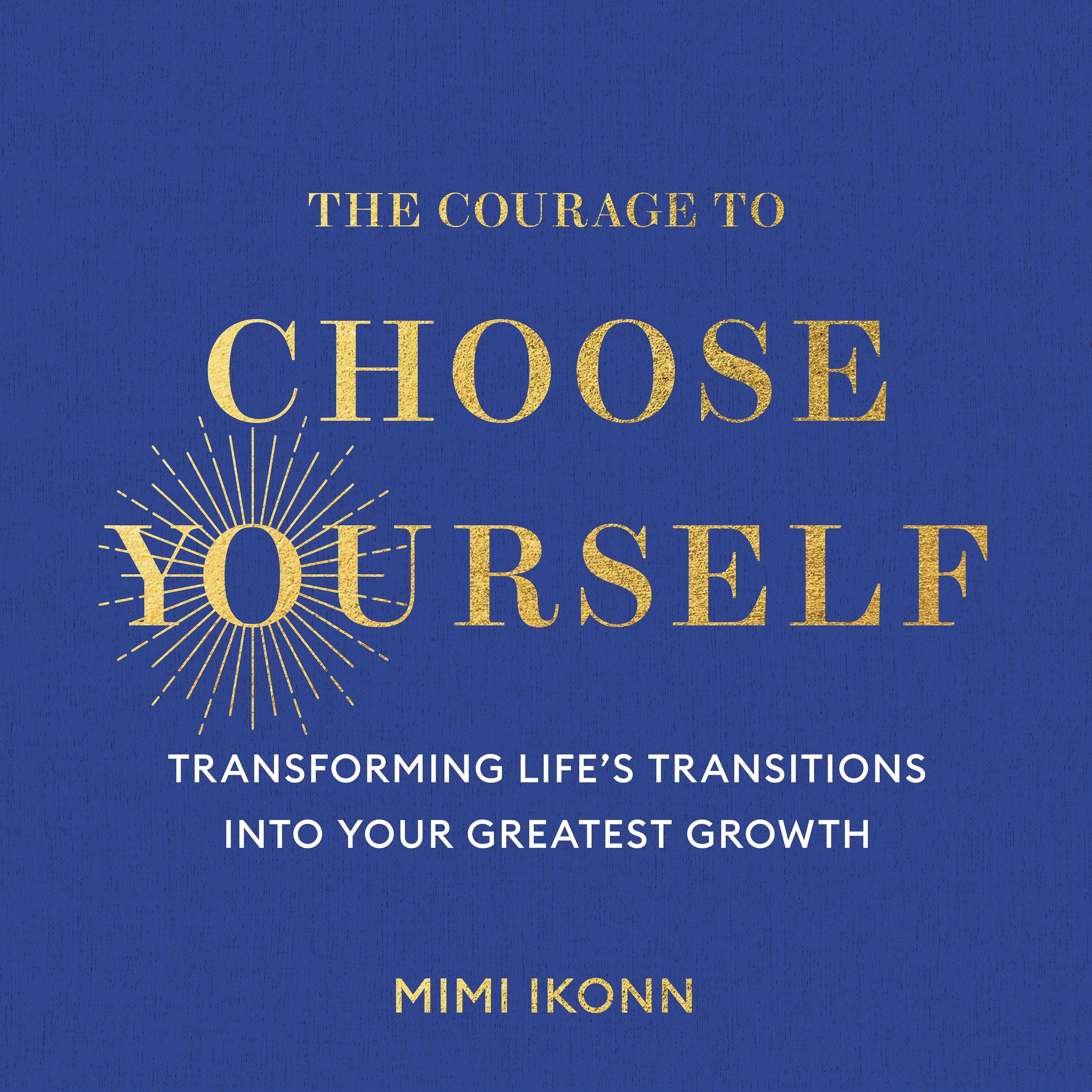 The Courage to Choose Yourself