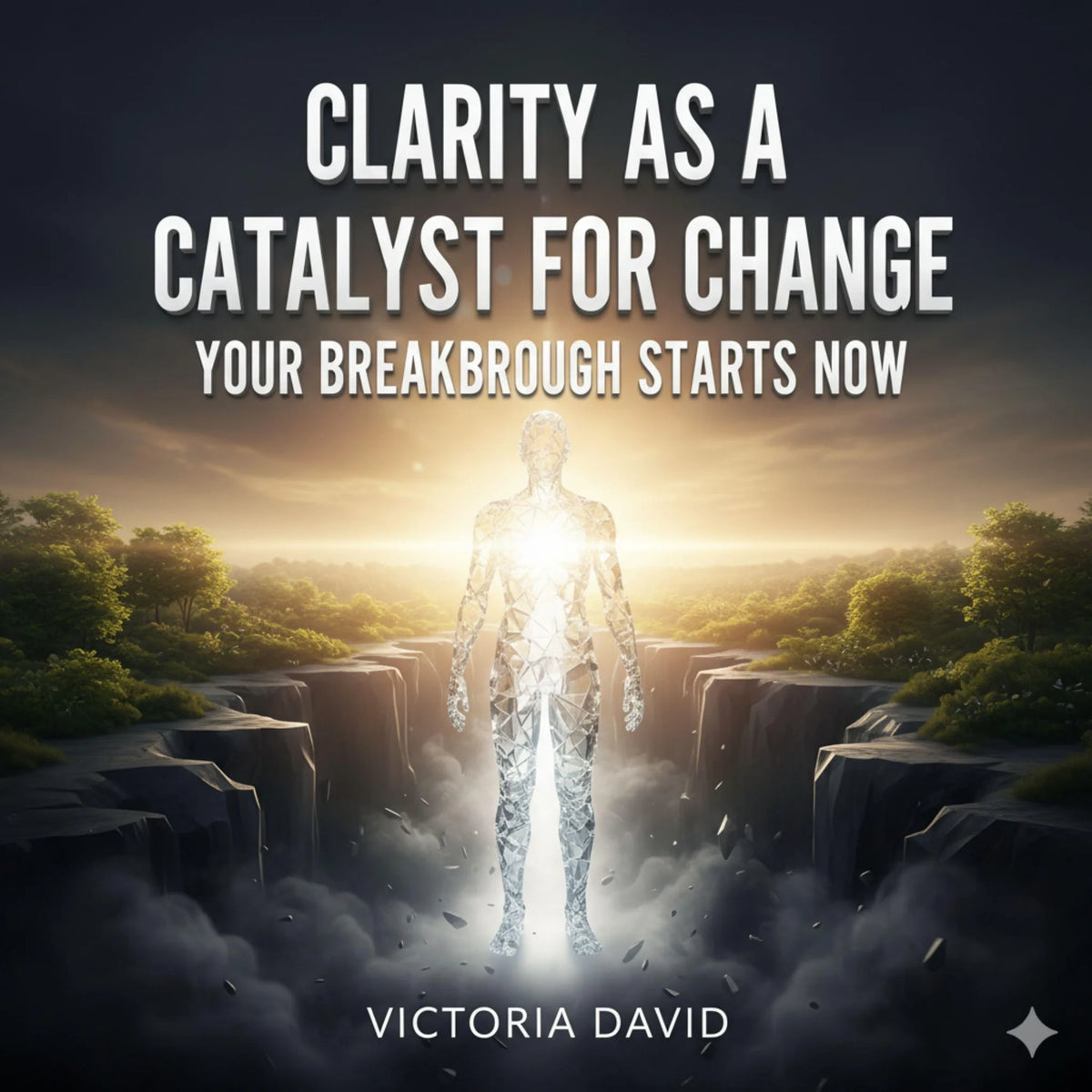 Clarity as a Catalyst for Change