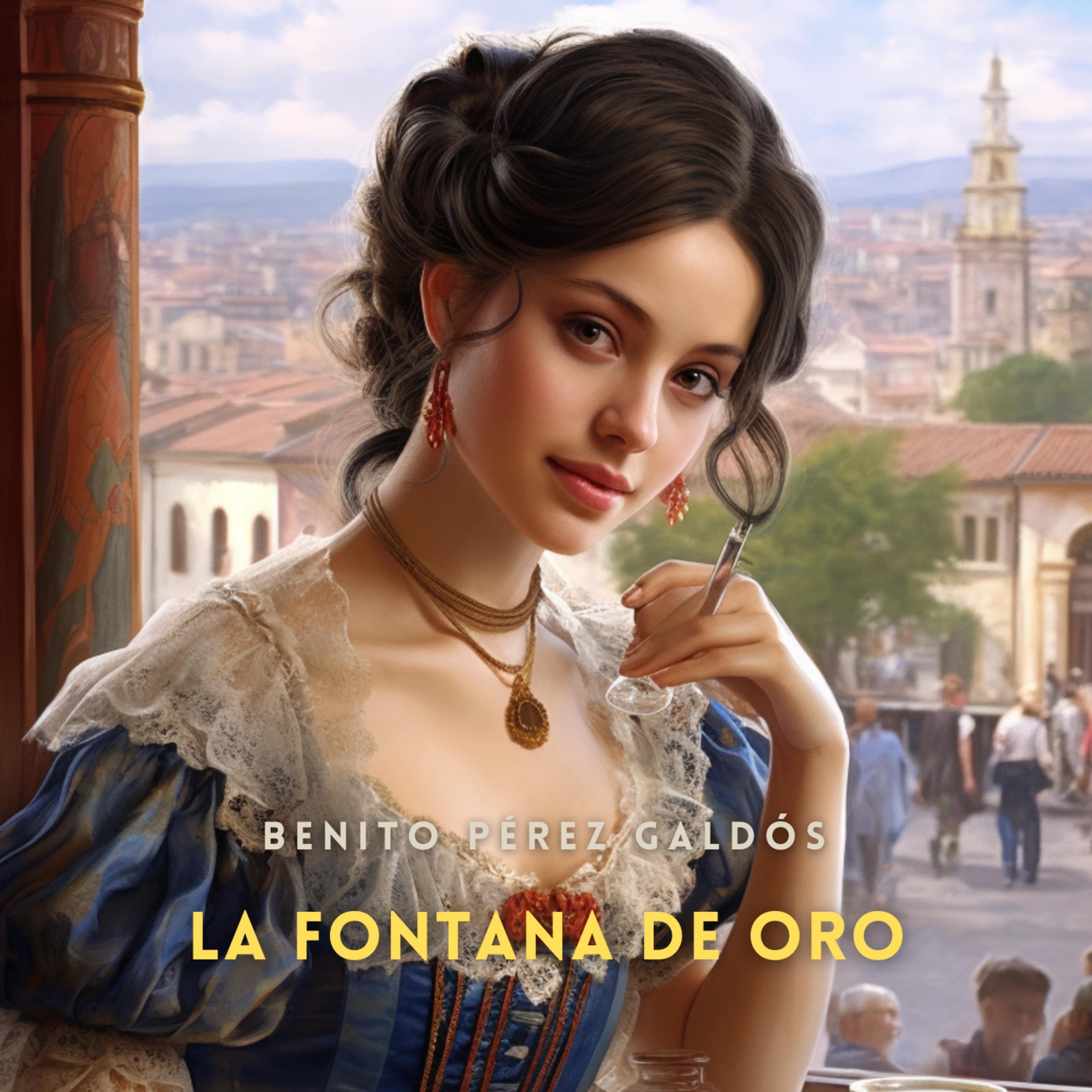 La Fontana de Oro [Spanish Edition]