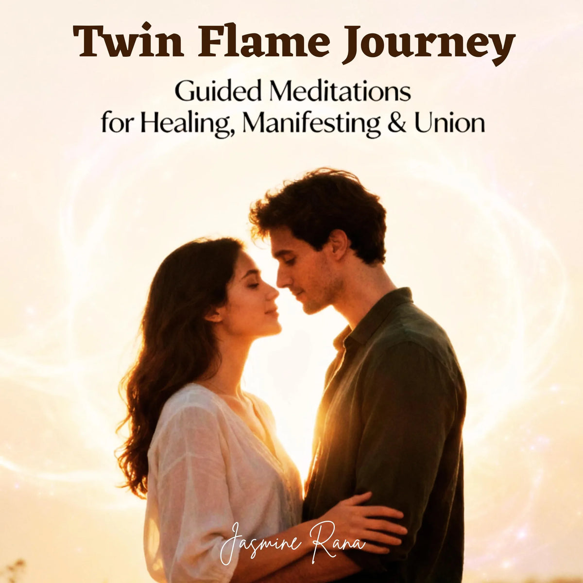 Twin Flame Journey: Guided Meditations for Healing, Manifesting & Union