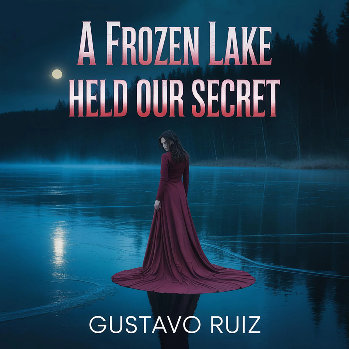 A frozen lake held our secret