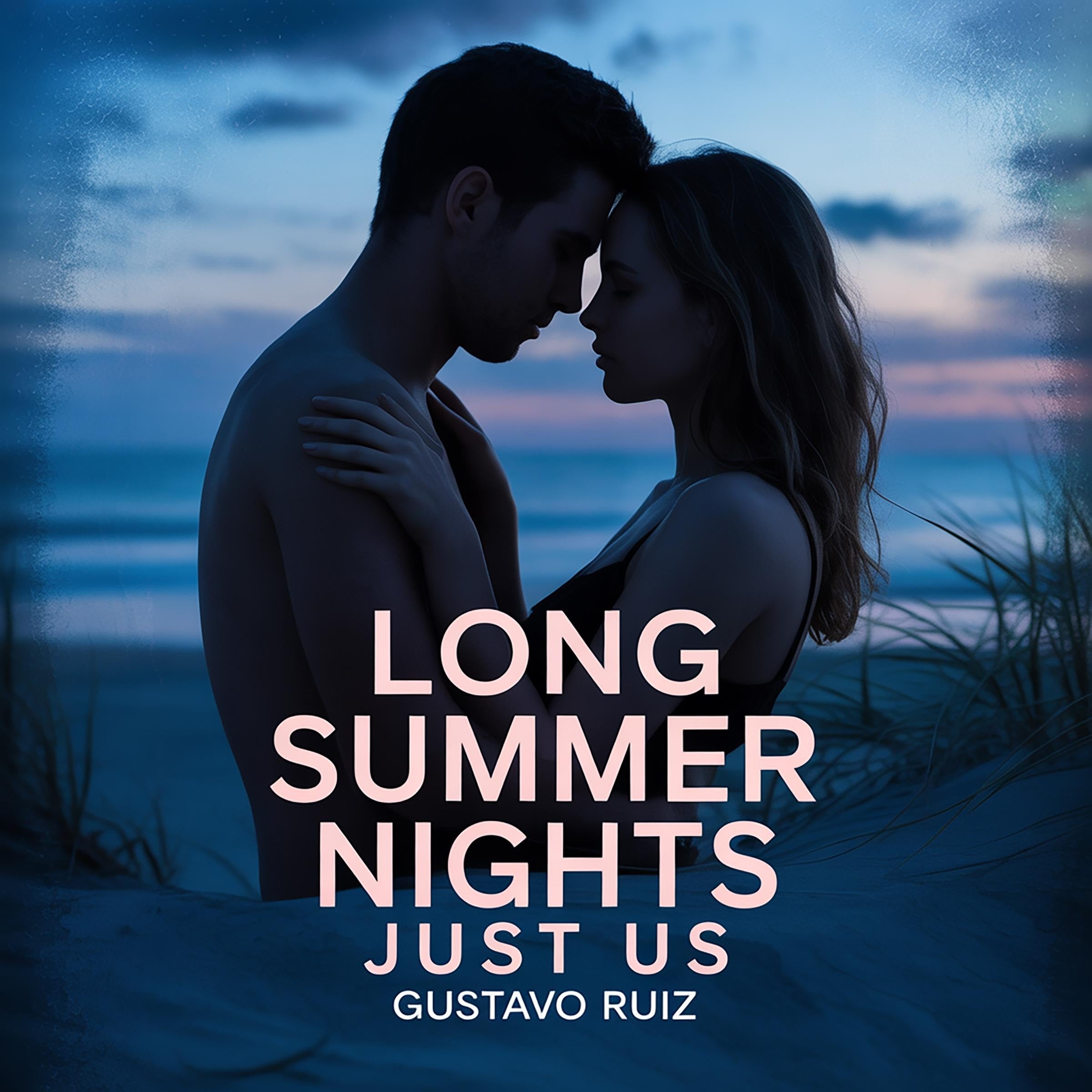 Long summer nights just us