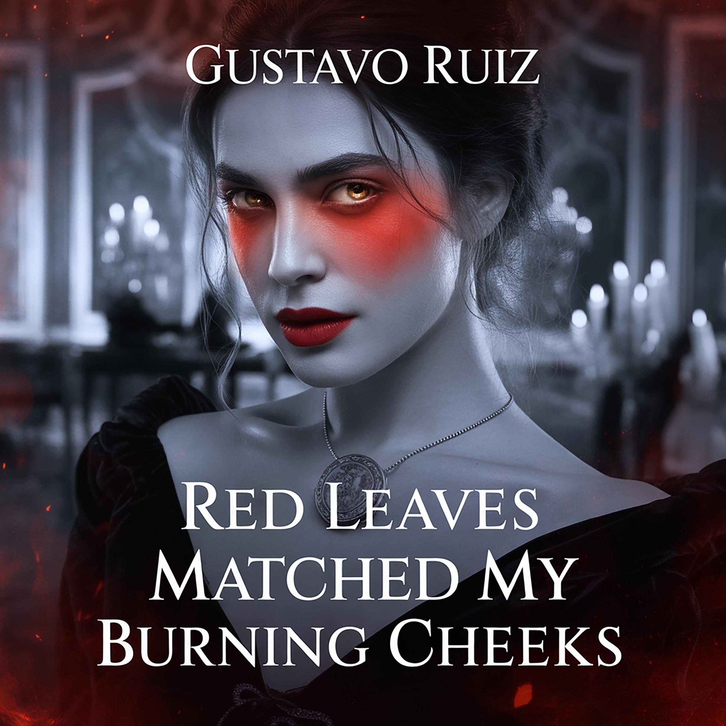 Red leaves matched my burning cheeks