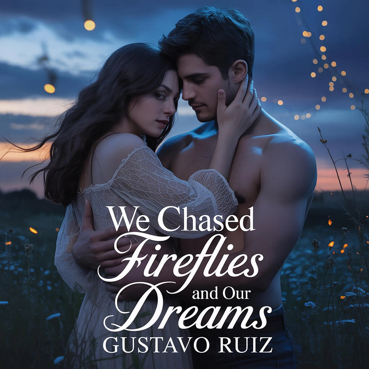 We chased fireflies and our dreams