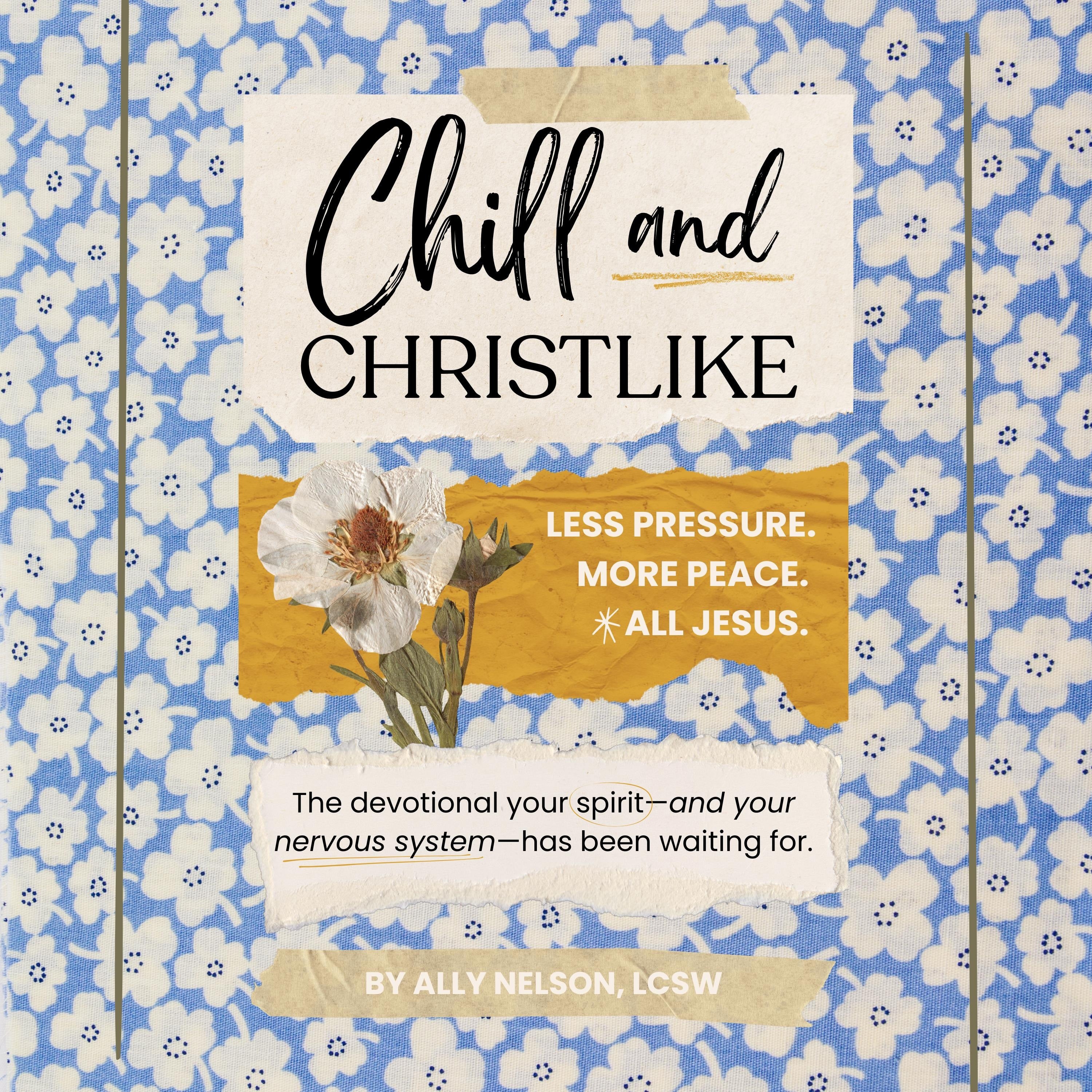 Chill and Christlike