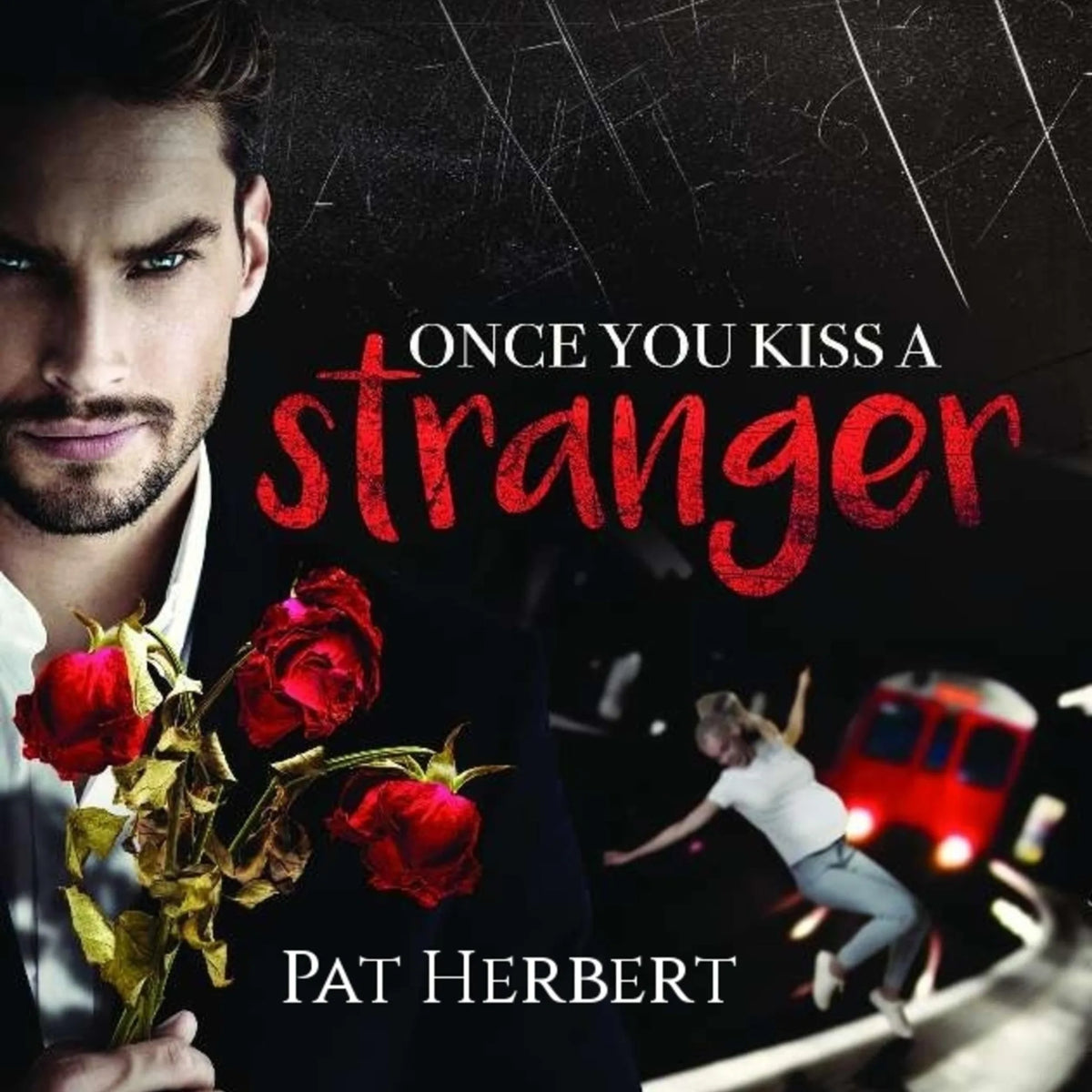 Once You Kiss a Stranger