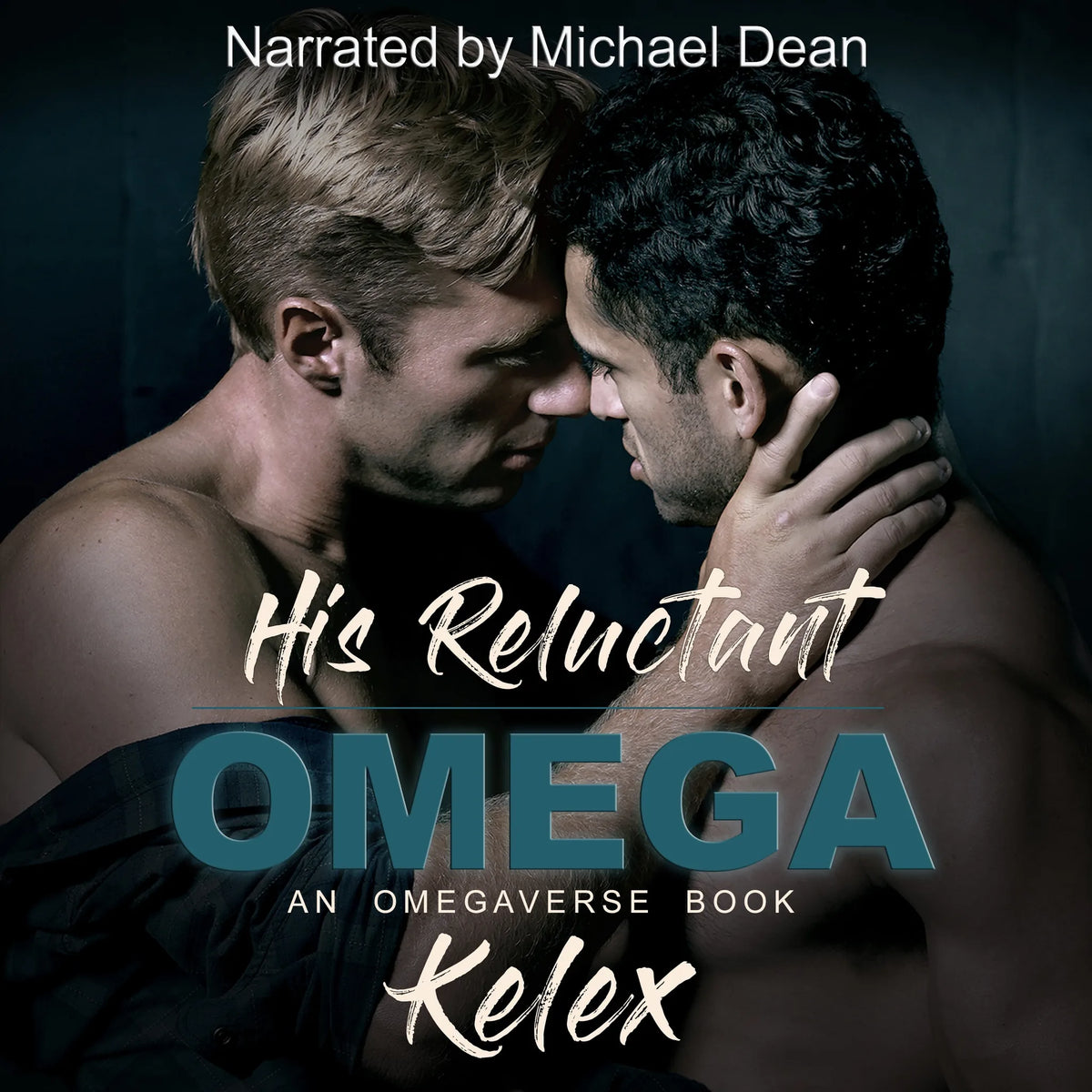 His Reluctant Omega