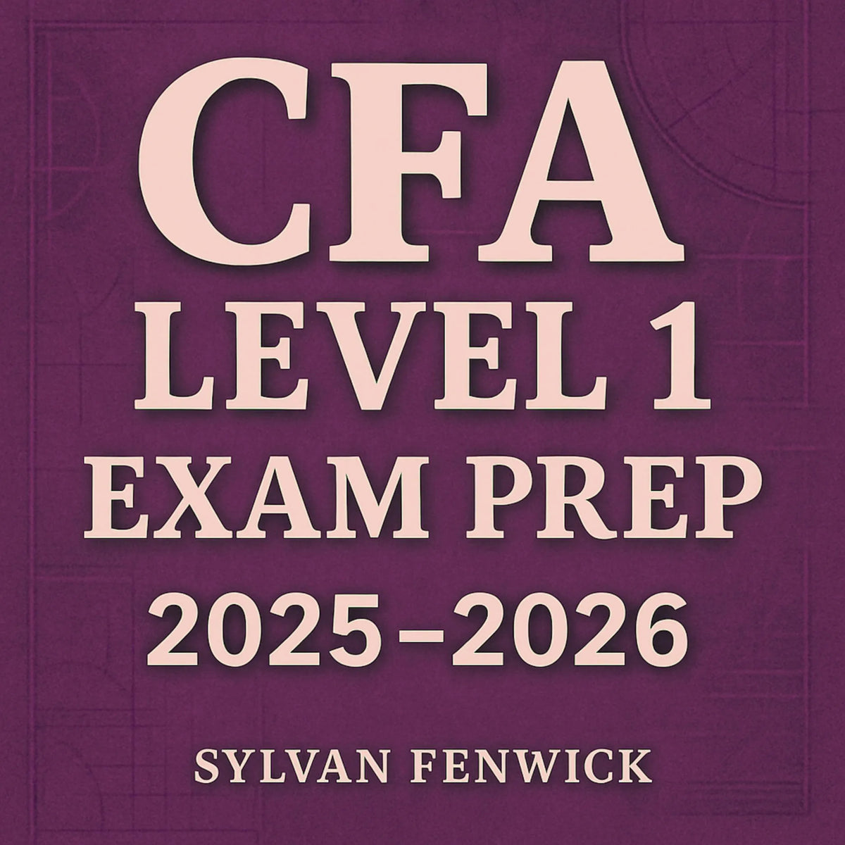 CFA Level 1 Exam Prep 2025-2026
