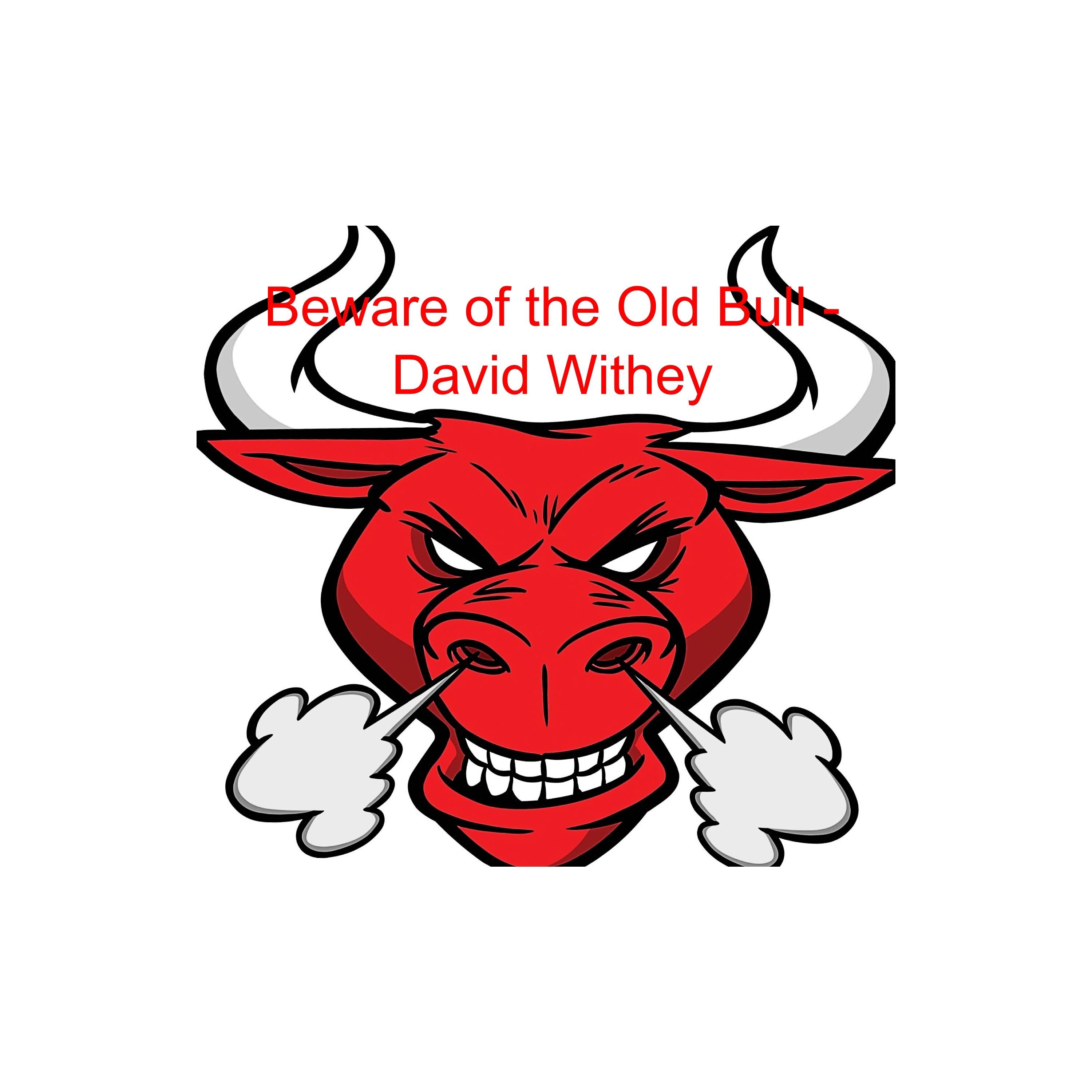 Beware of the old bull