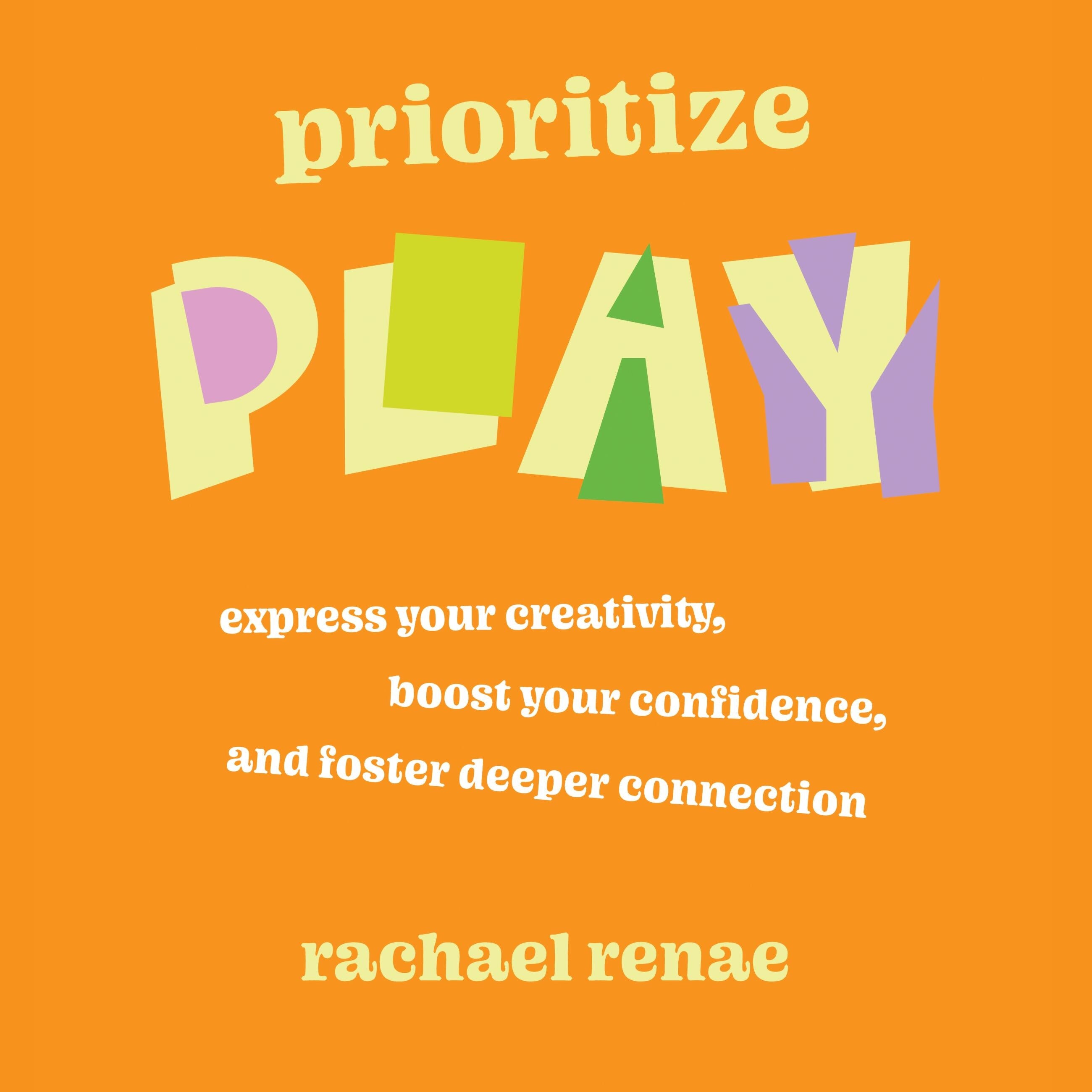 Prioritize Play