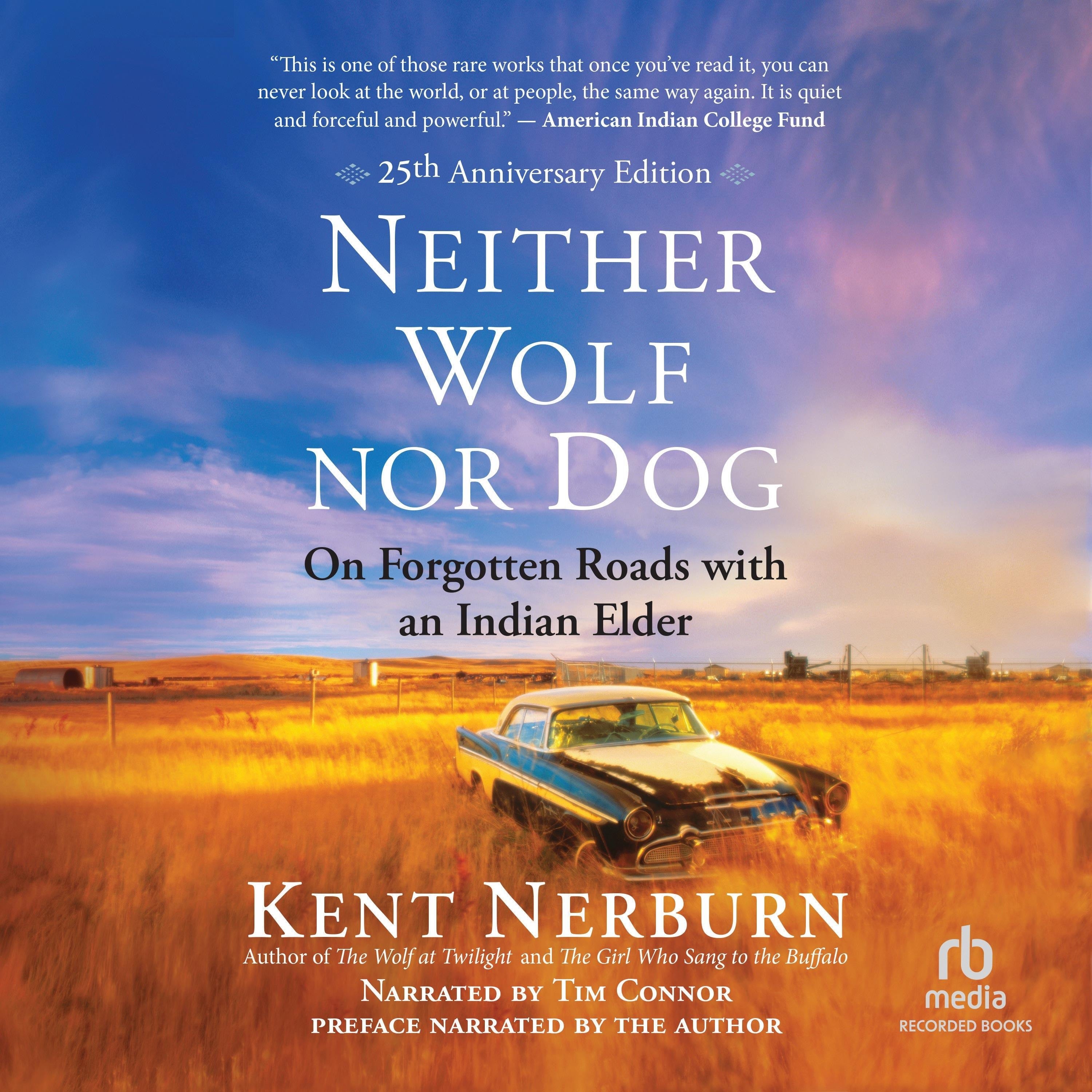 Neither Wolf nor Dog: 25th Anniversary Edition